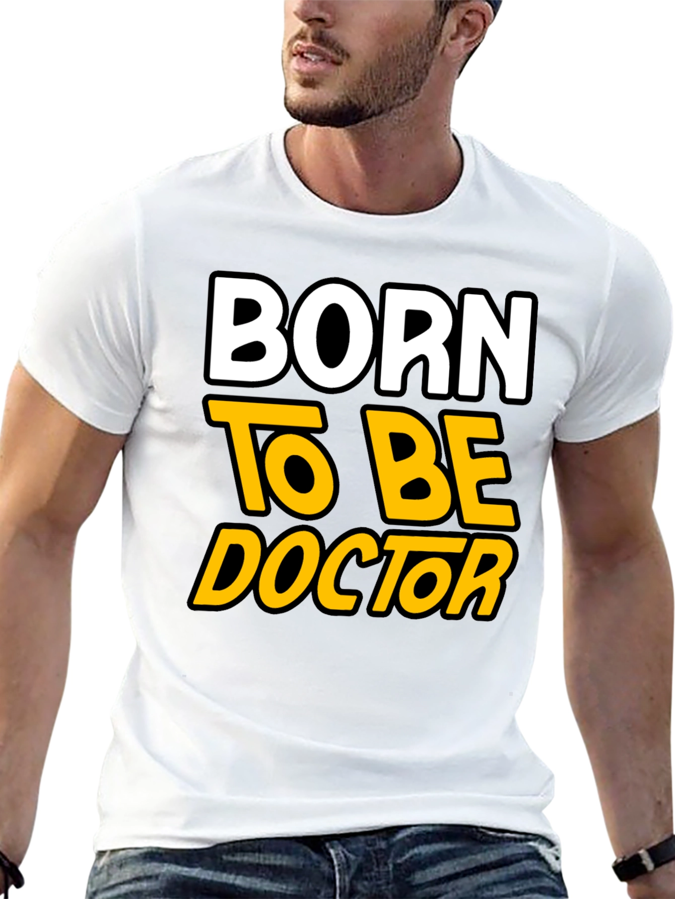 Born to Be Doctor - Graphic T-Shirt