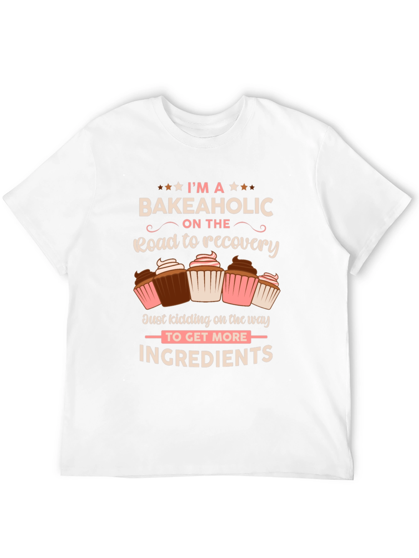 Bakeaholic T-shirt - Road to Recovery Cupcake Design