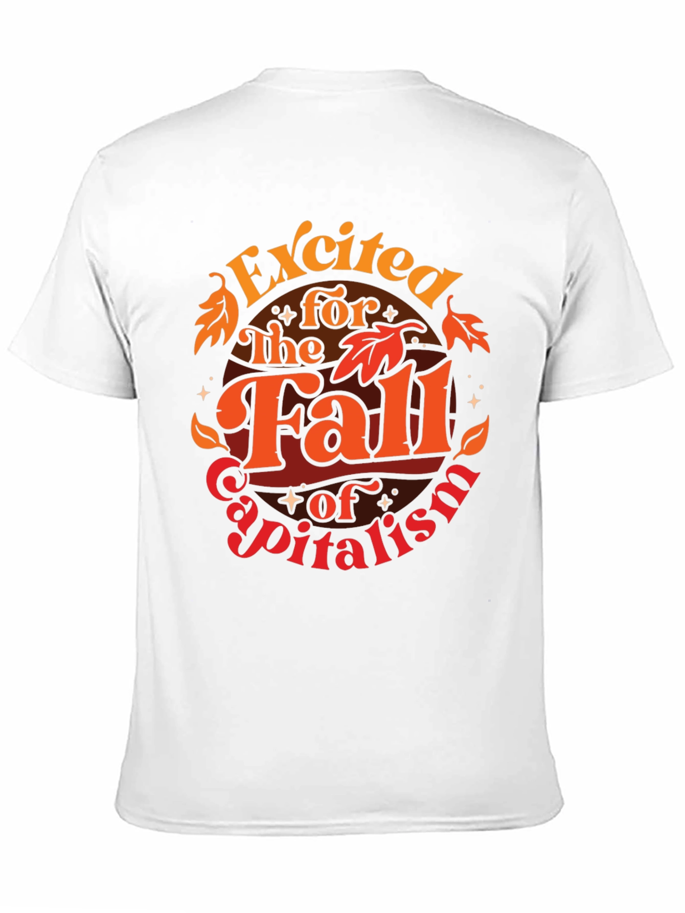 Excited for the Fall of Capitalism Graphic T-Shirt