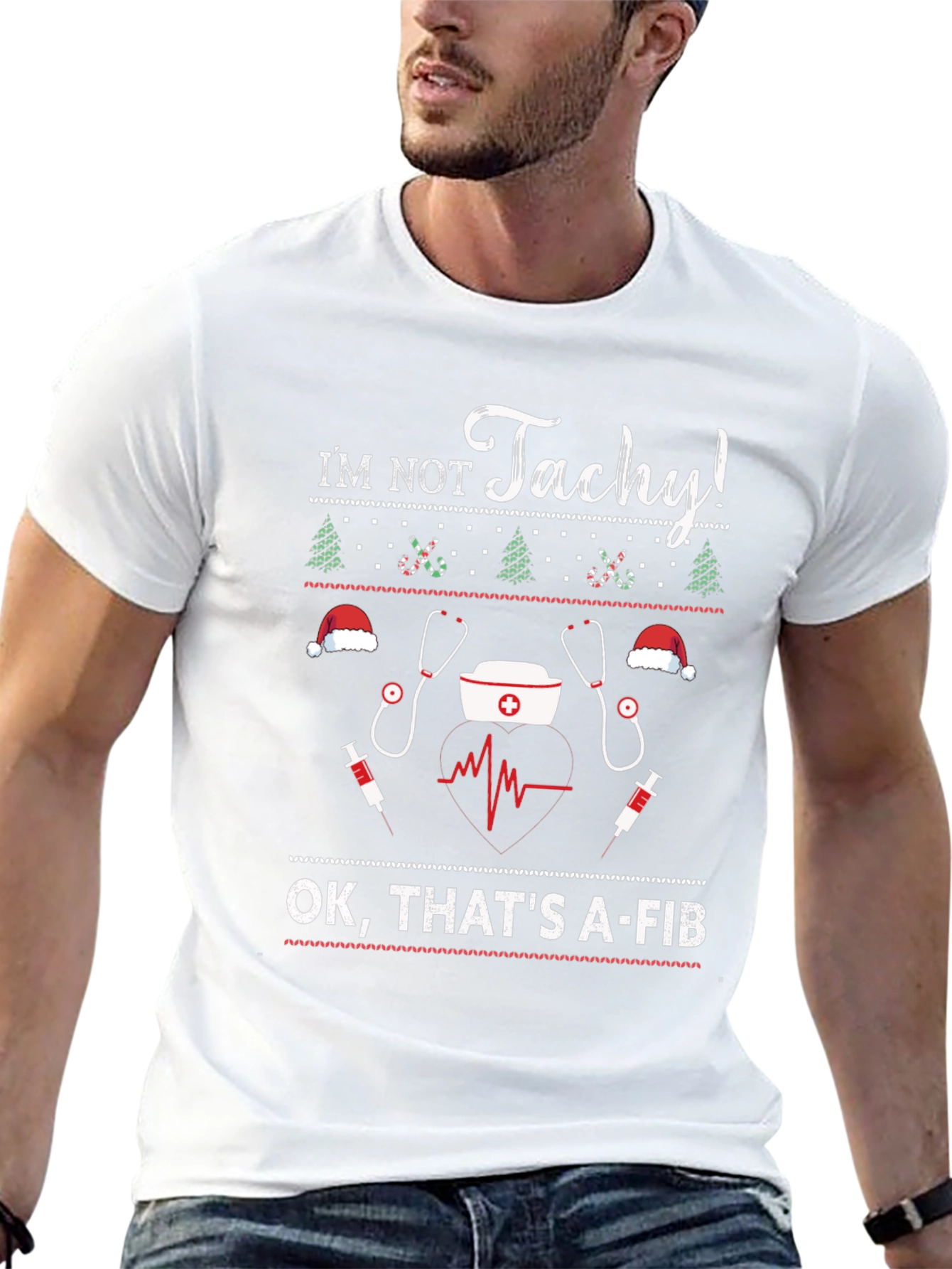 Im Not Tachy! A-Fib Nurse Ugly Christmas Sweater T-Shirt