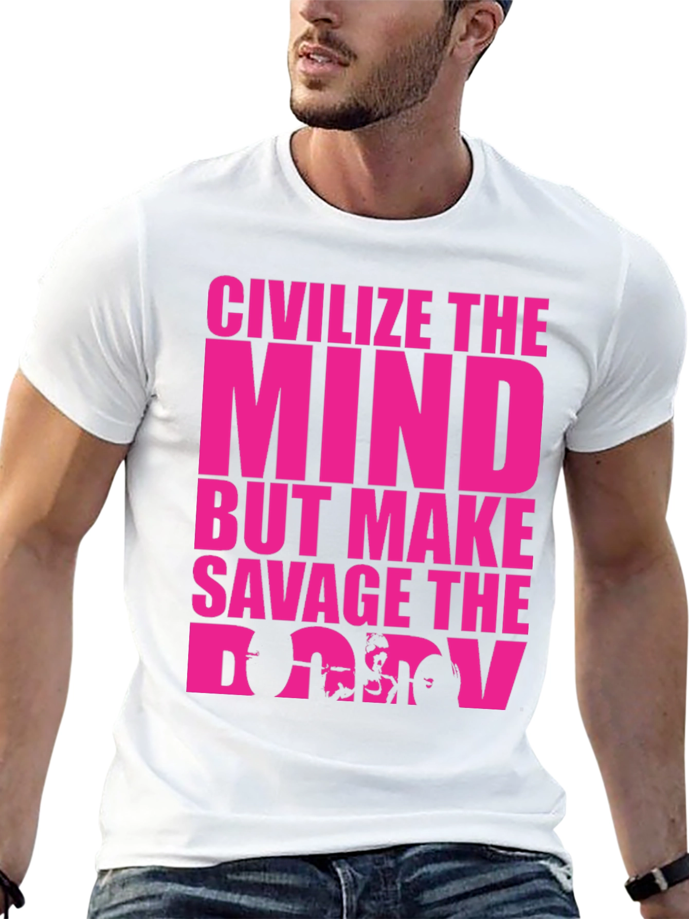 Civilize The Mind Savage The Body Graphic Tee