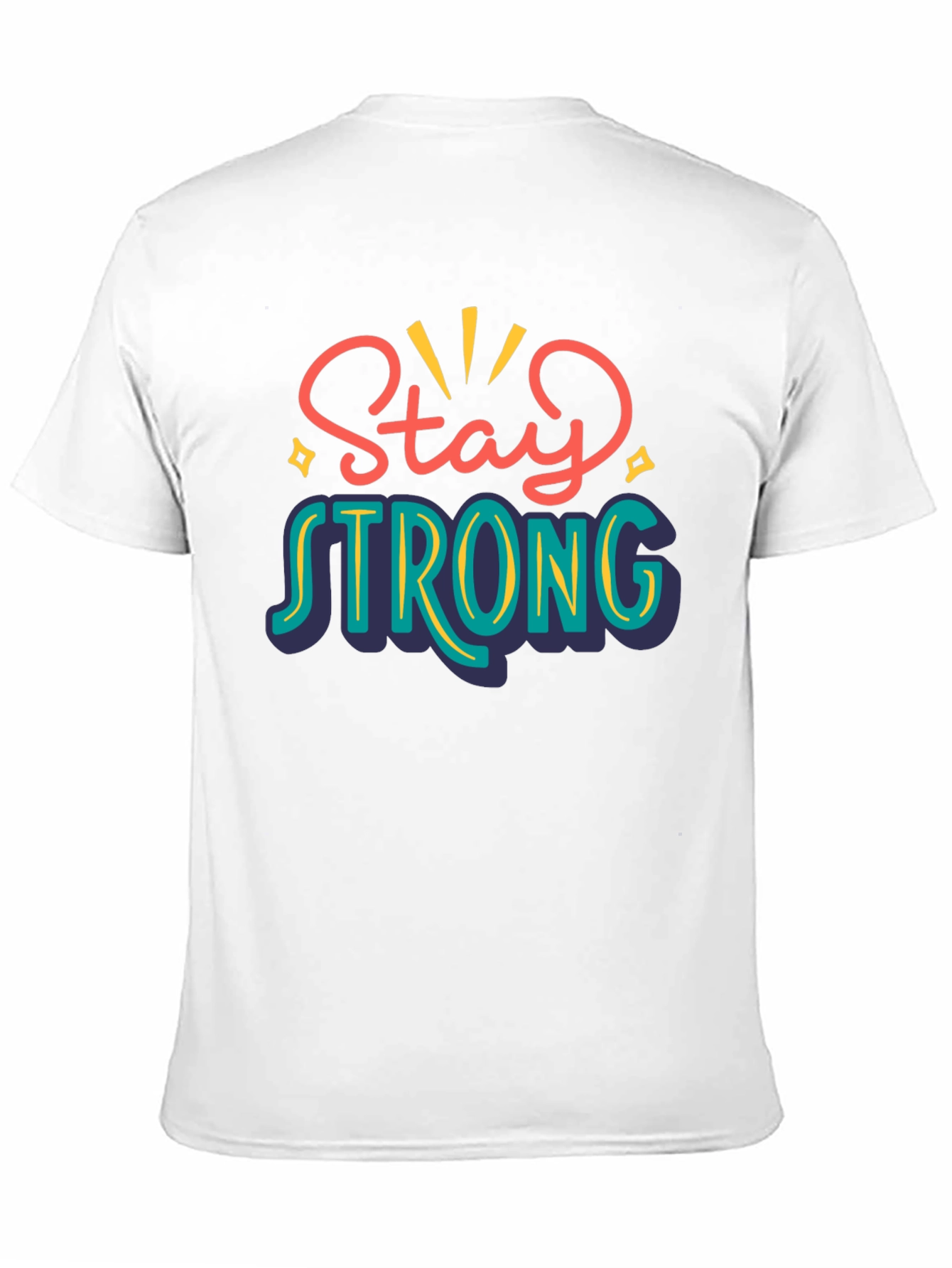 Stay Strong Graphic Tee - Motivational T-Shirt