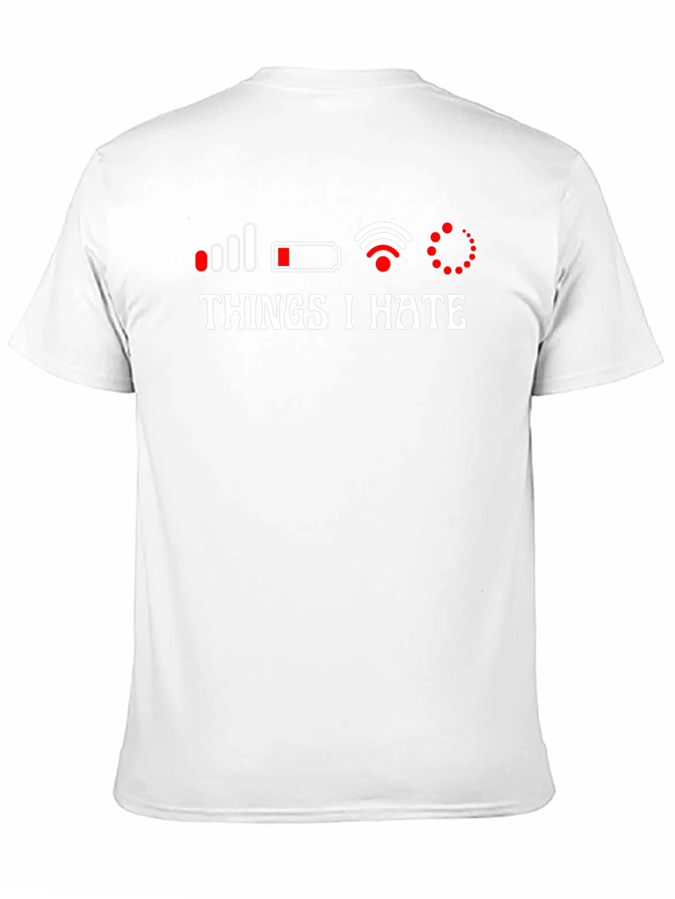 Things I Hate Funny Graphic T-Shirt