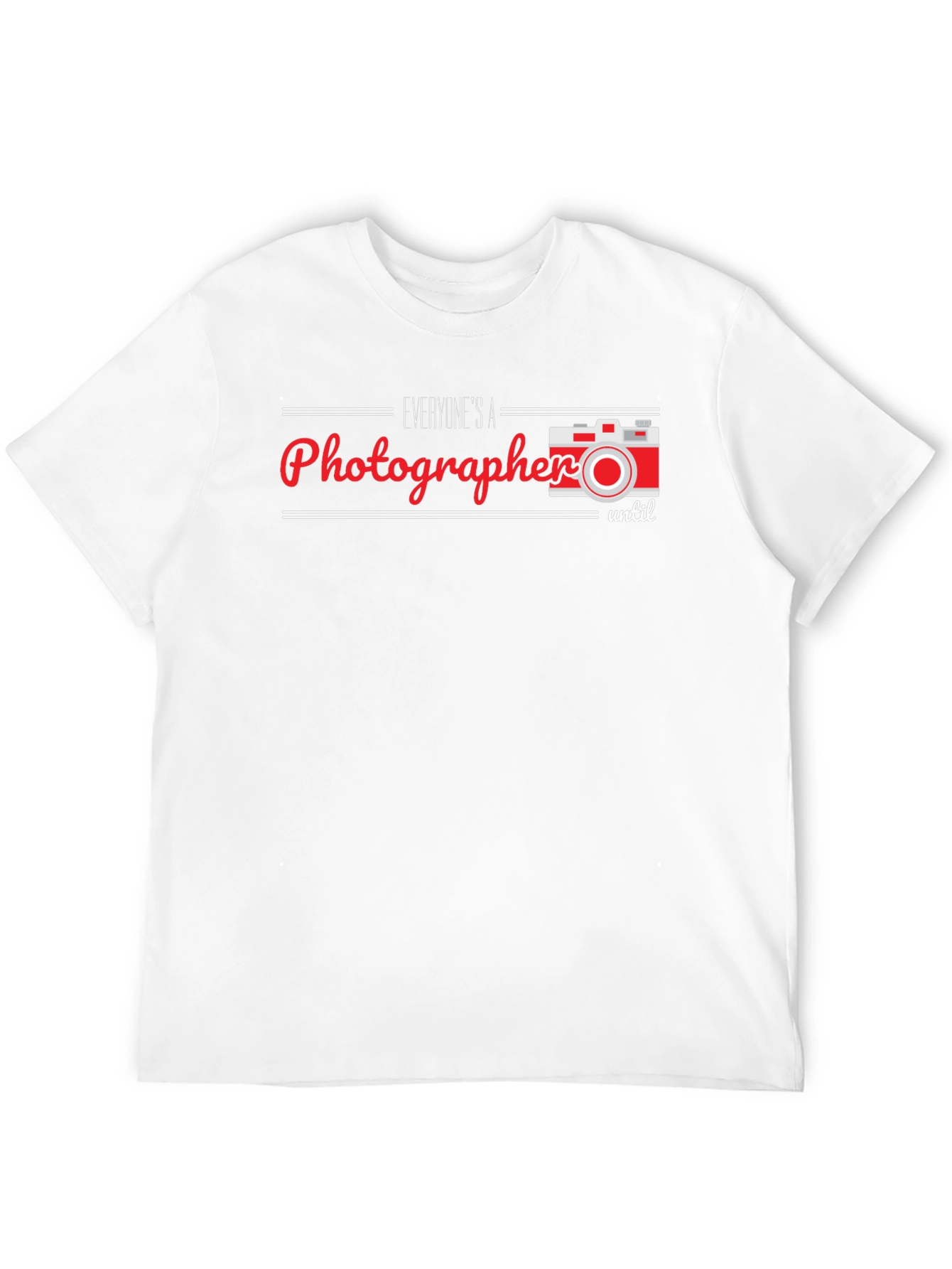Photographer T-Shirt - Funny Slogan Tee