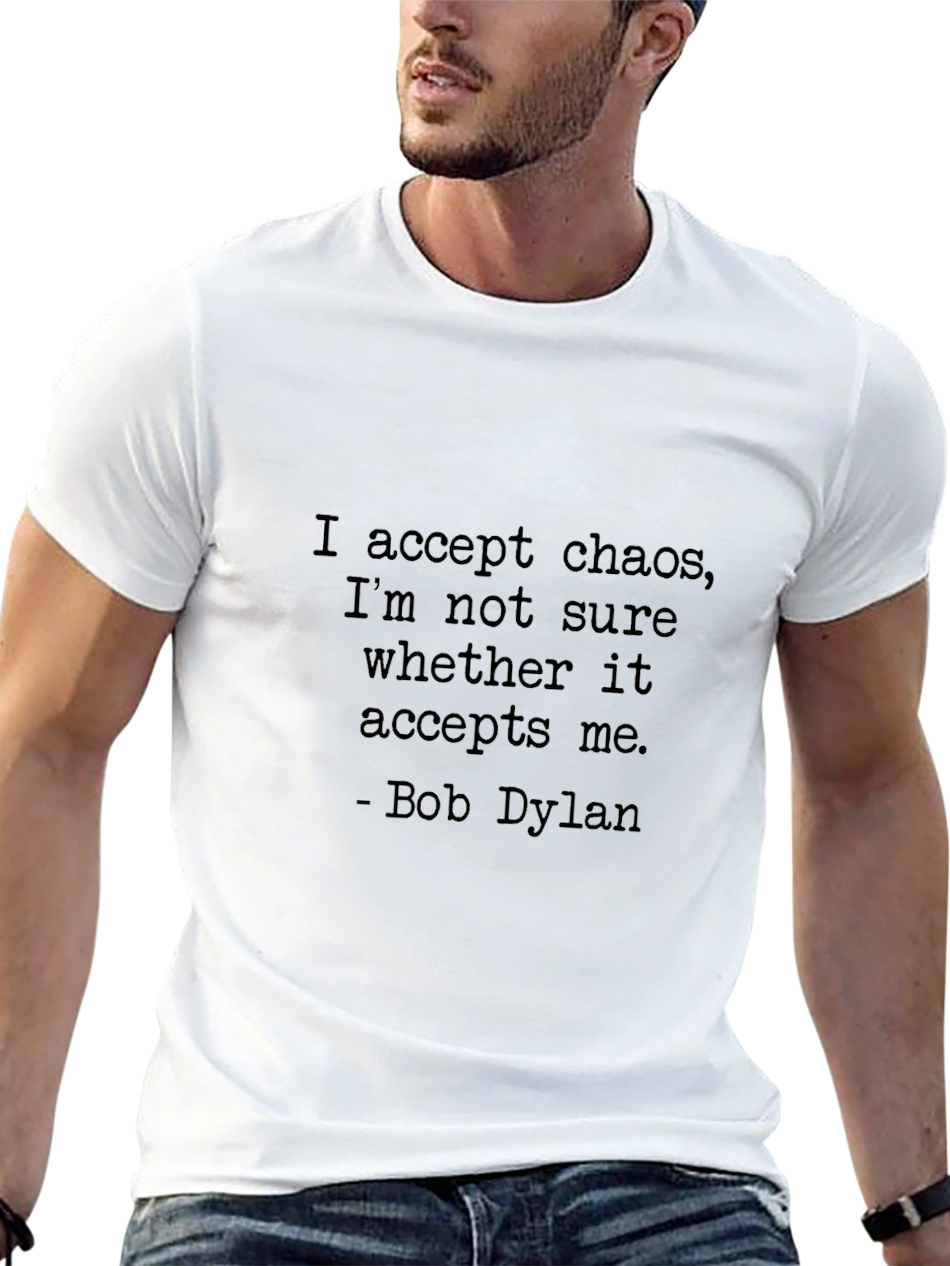 Bob Dylan Quote T-Shirt - Accept Chaos Graphic Tee