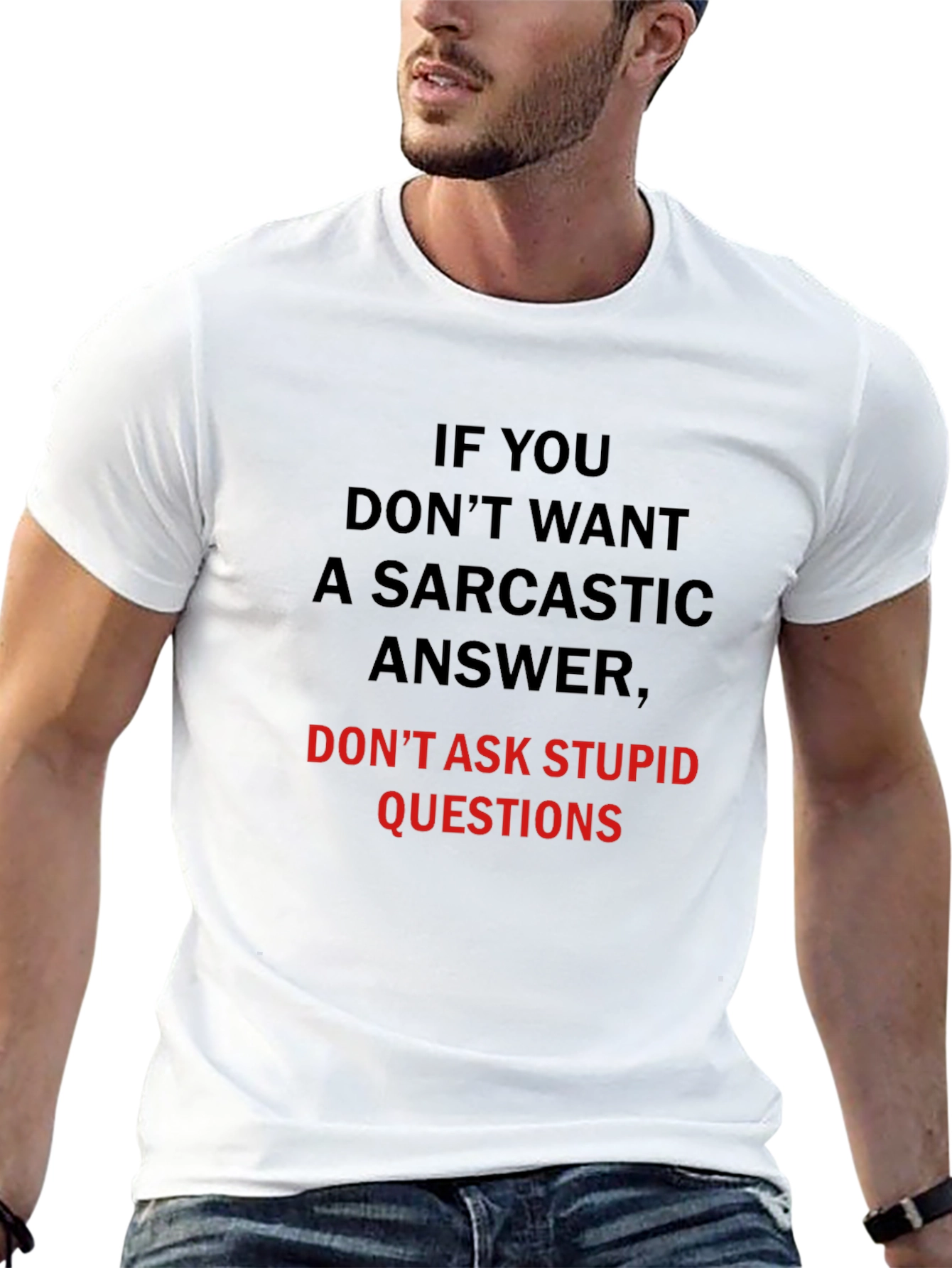 Sarcastic Answer T-Shirt: Dont Ask Stupid Questions