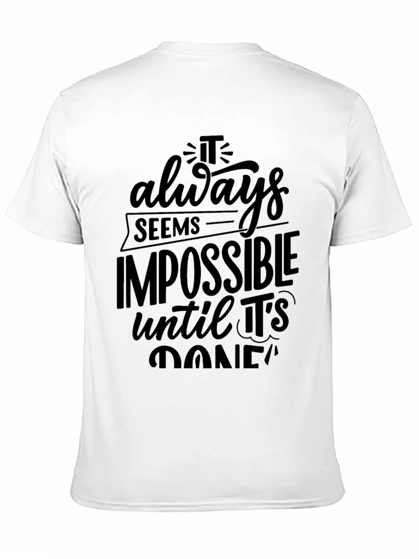 Motivational Black T-Shirt: Impossible Until Its Done