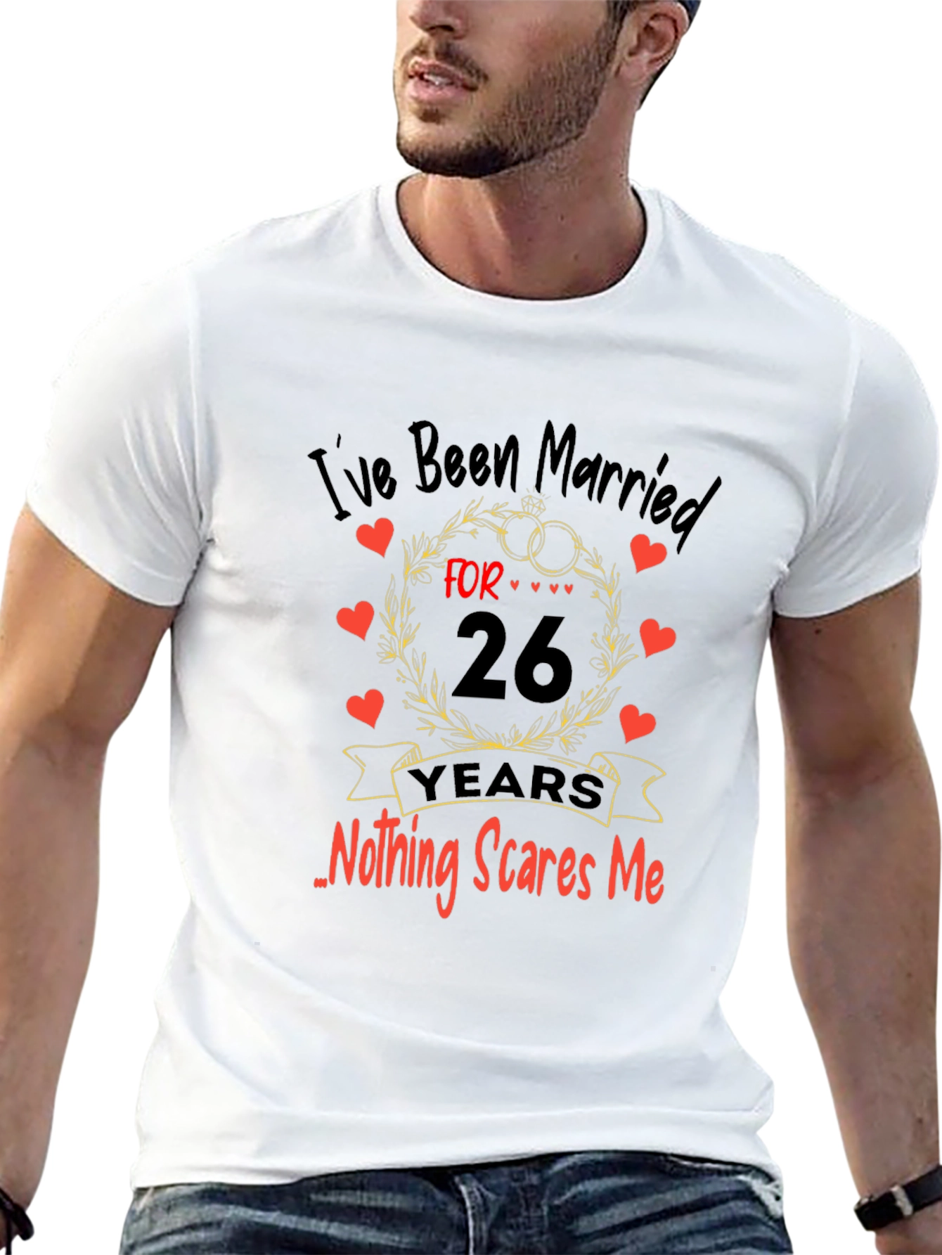 Funny 26th Anniversary T-Shirt - Nothing Scares Me!