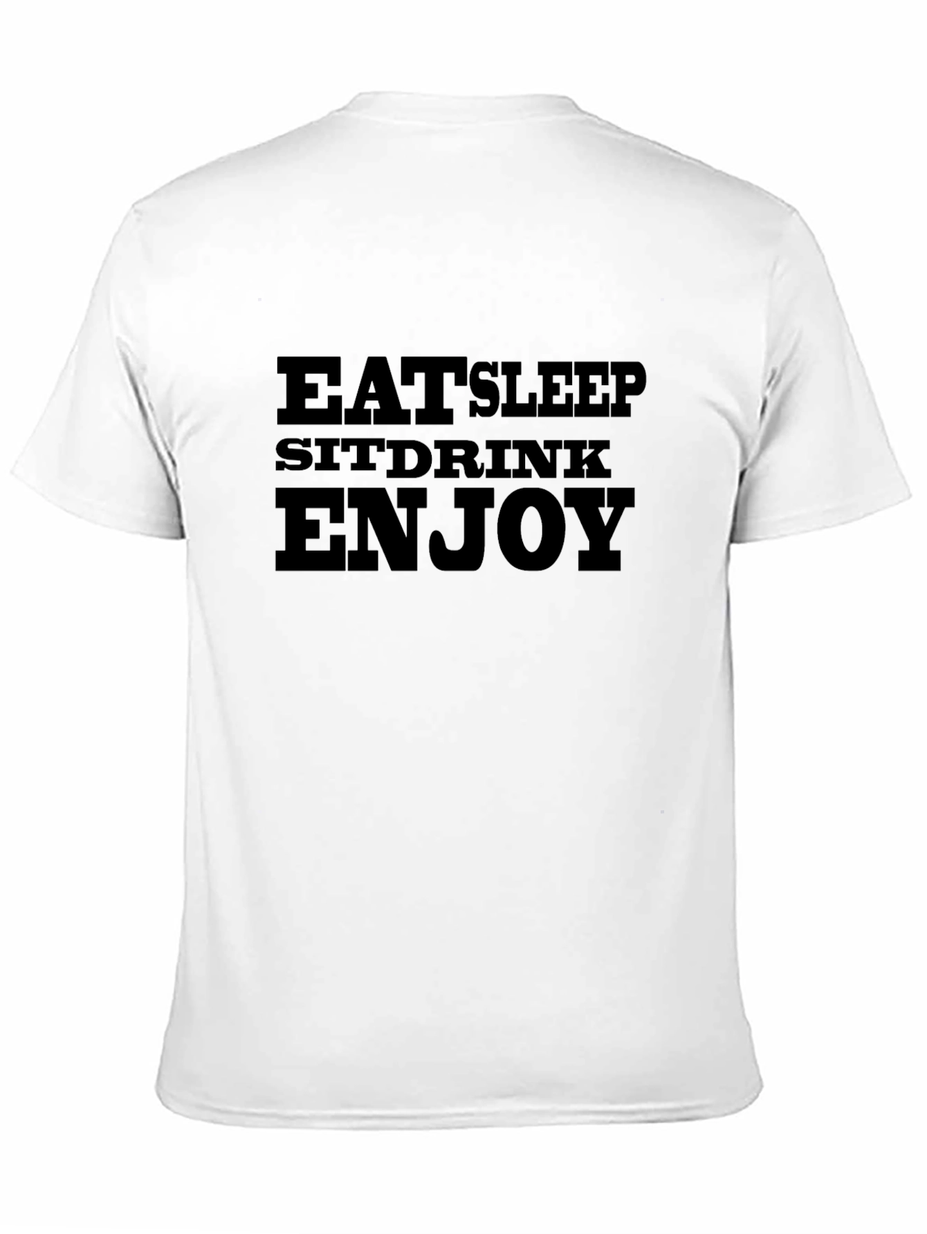 Eat Sleep Sit Drink Enjoy Mens Black Graphic T-Shirt