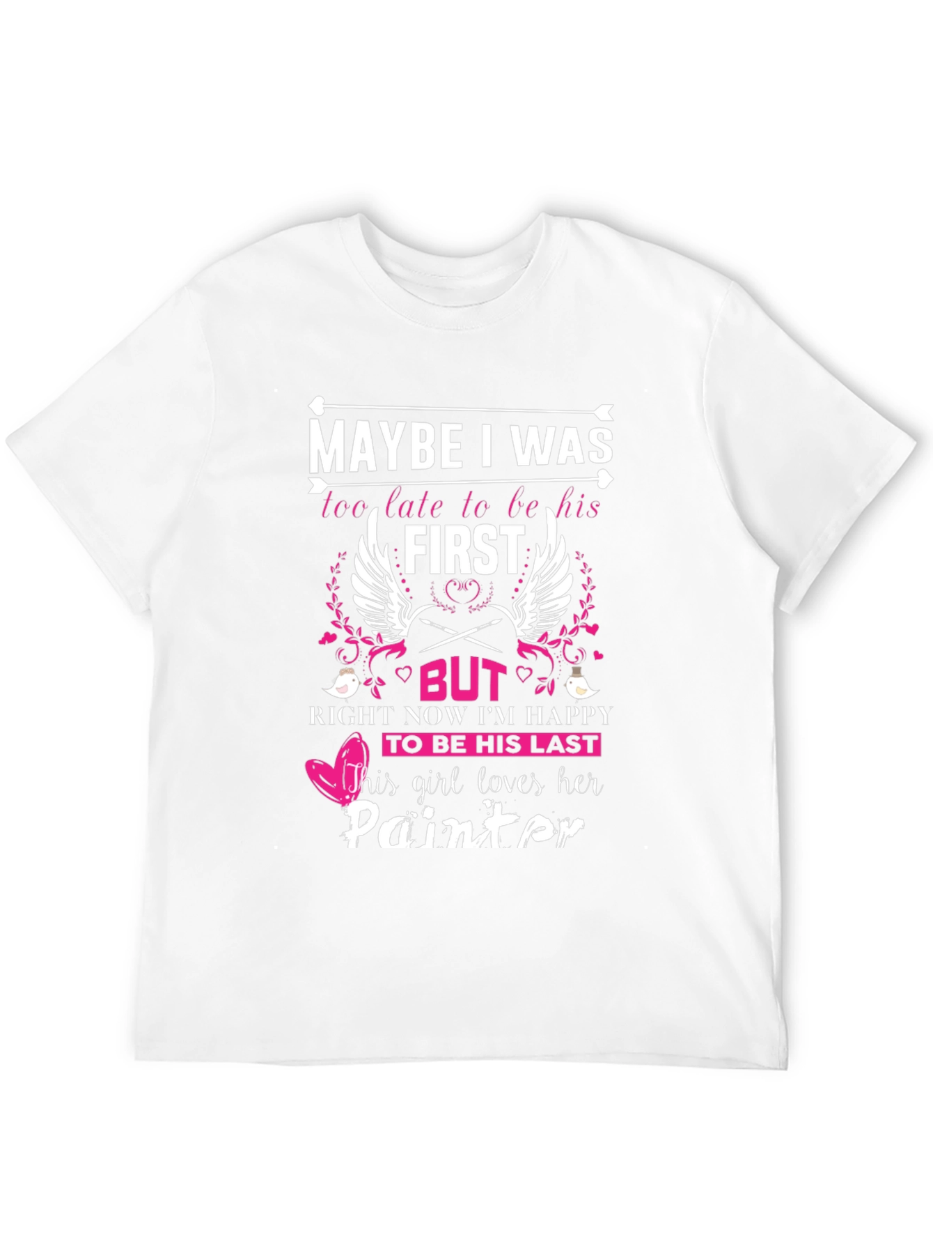 Painters Girl T-Shirt - Maybe I Was First