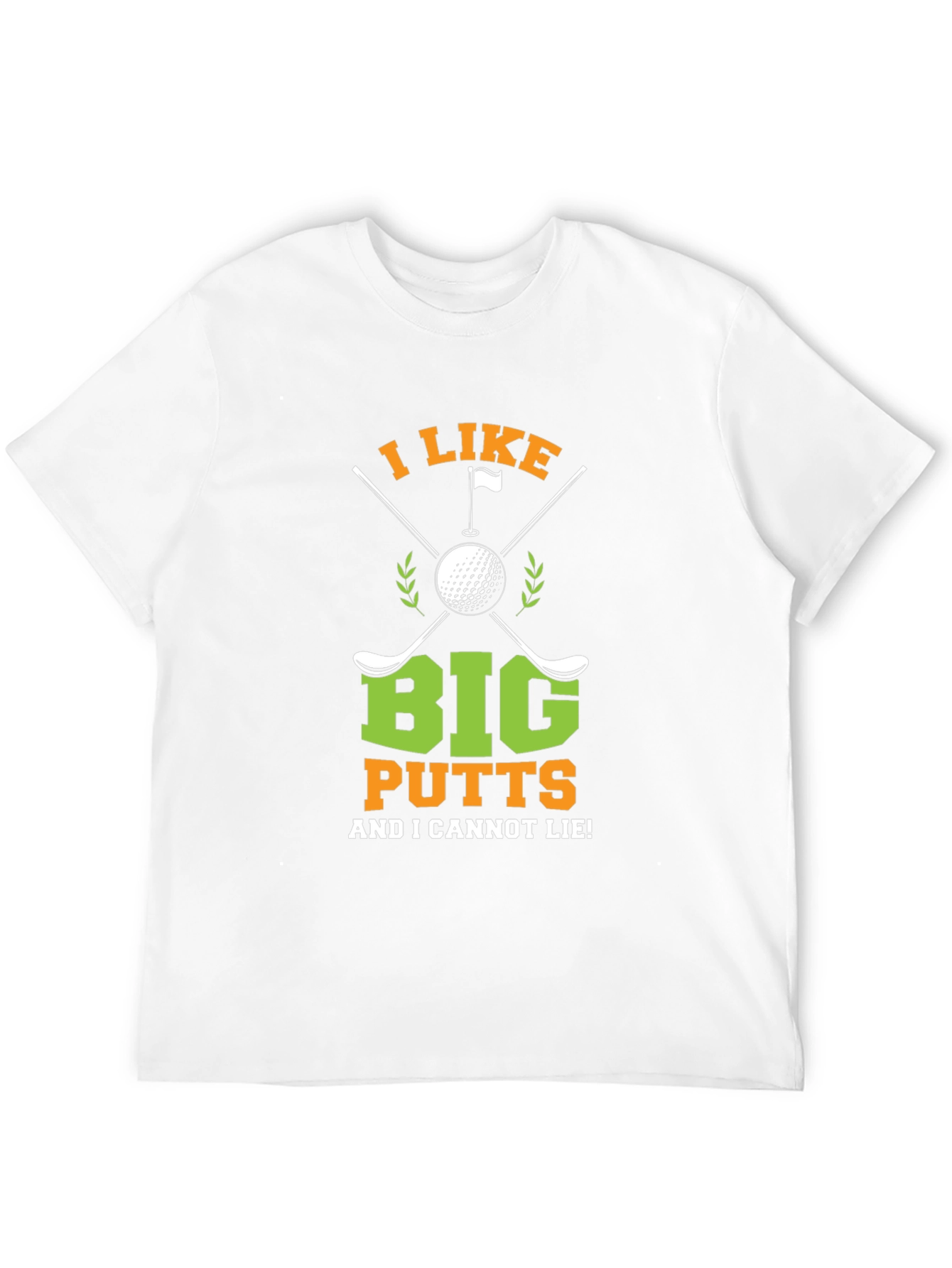 Golf Lover Tee: I Like Big Putts!