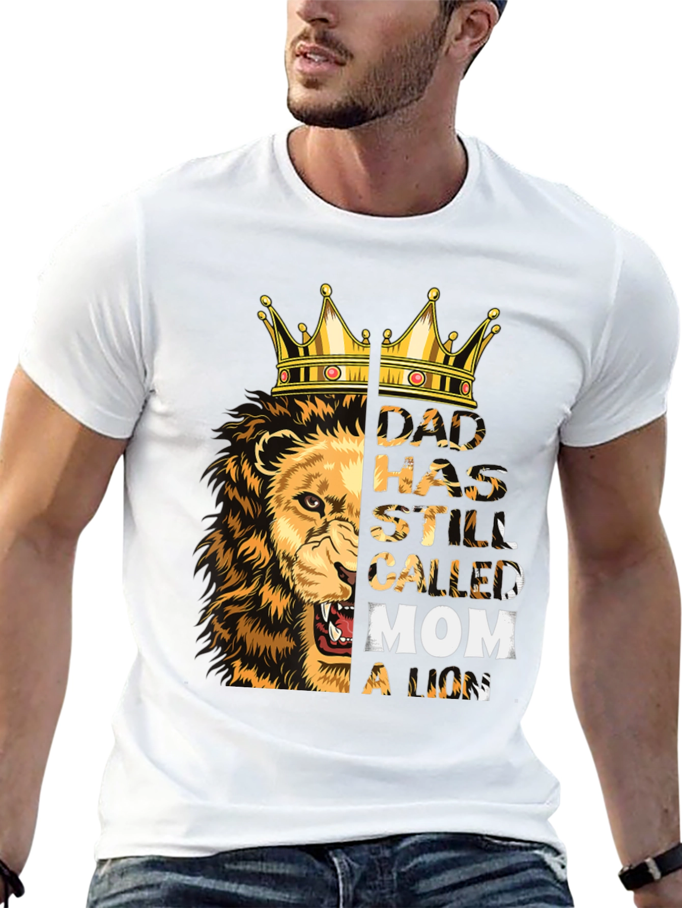 Dad Has Still Called Mom a Lion T-Shirt