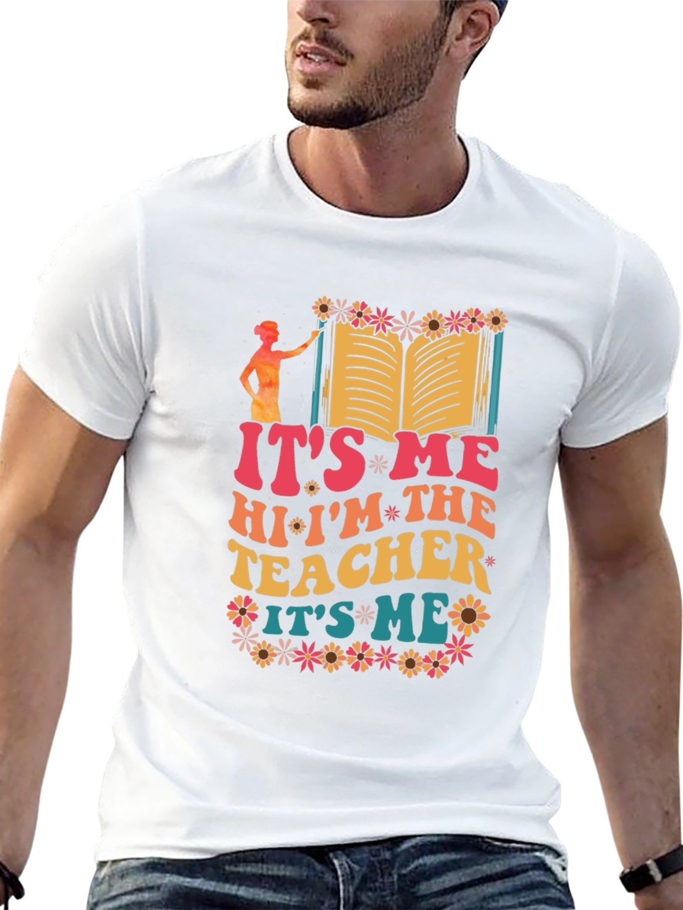 Its Me Hi Im The Teacher Graphic T-Shirt