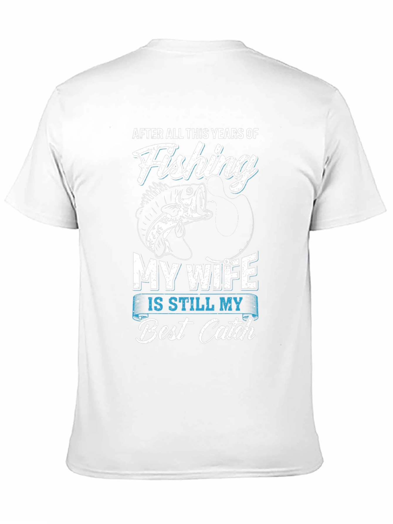 Fishing Best Catch Wife Graphic Tee