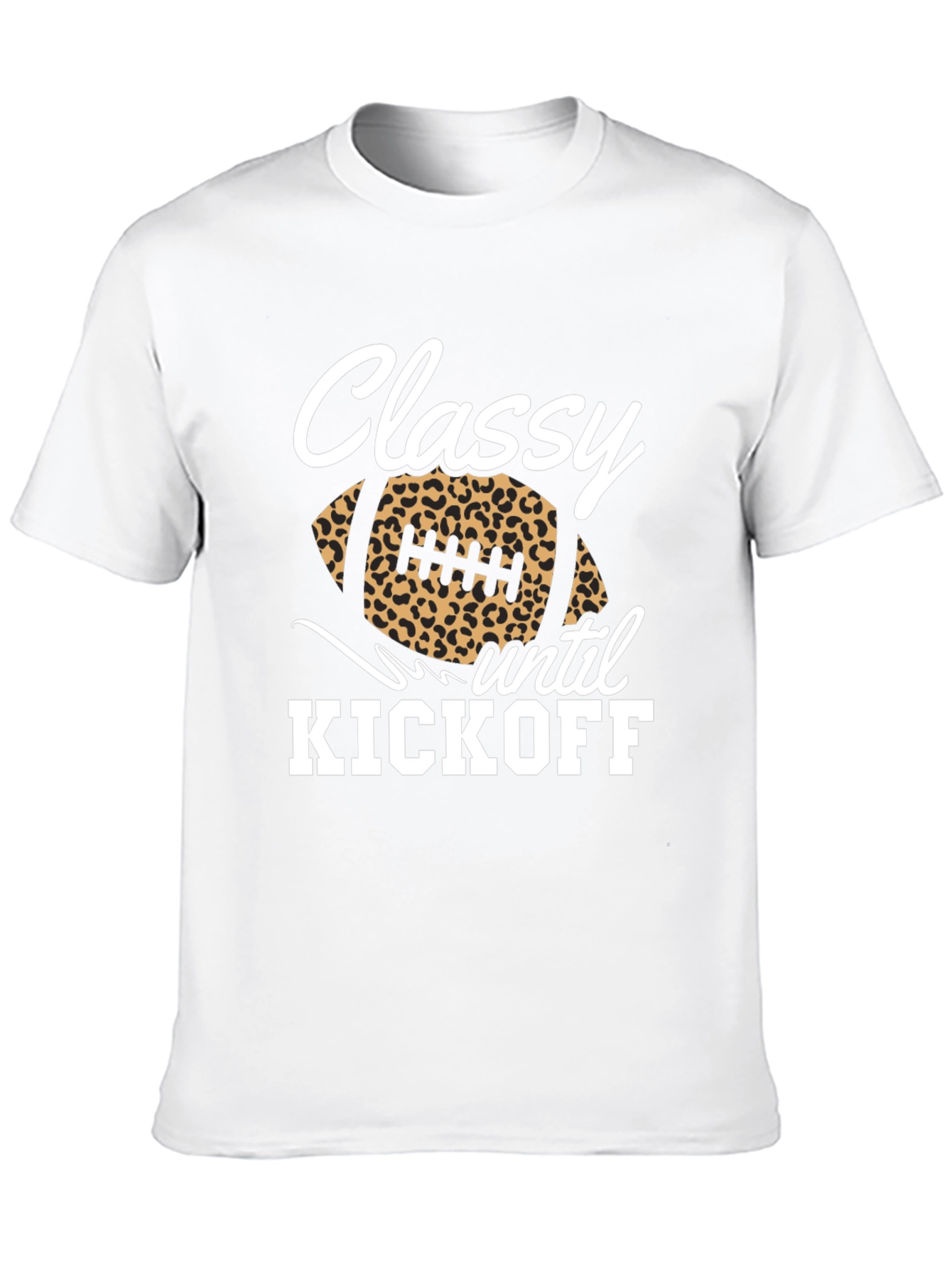 Classy Until Kickoff Football Graphic Tee