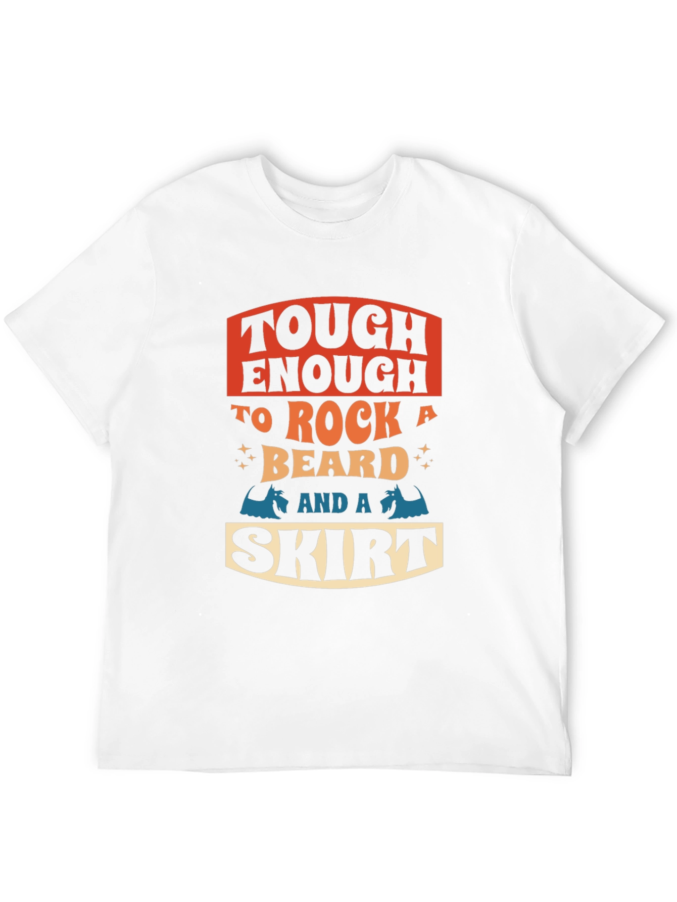 Tough Enough To Rock Beard and Skirt Black T-Shirt