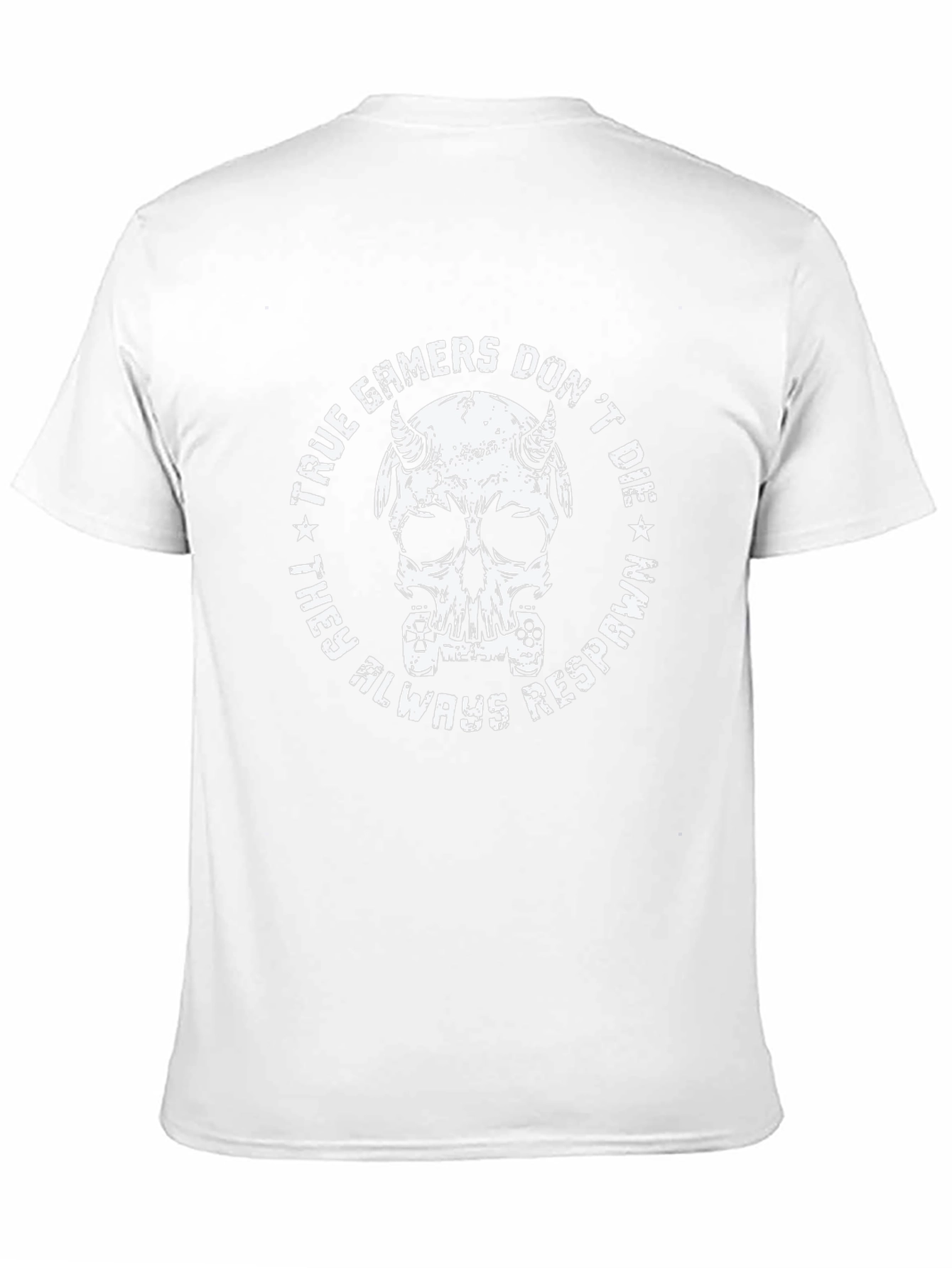 True Gamers Dont Die T-Shirt - Funny Gaming Tee