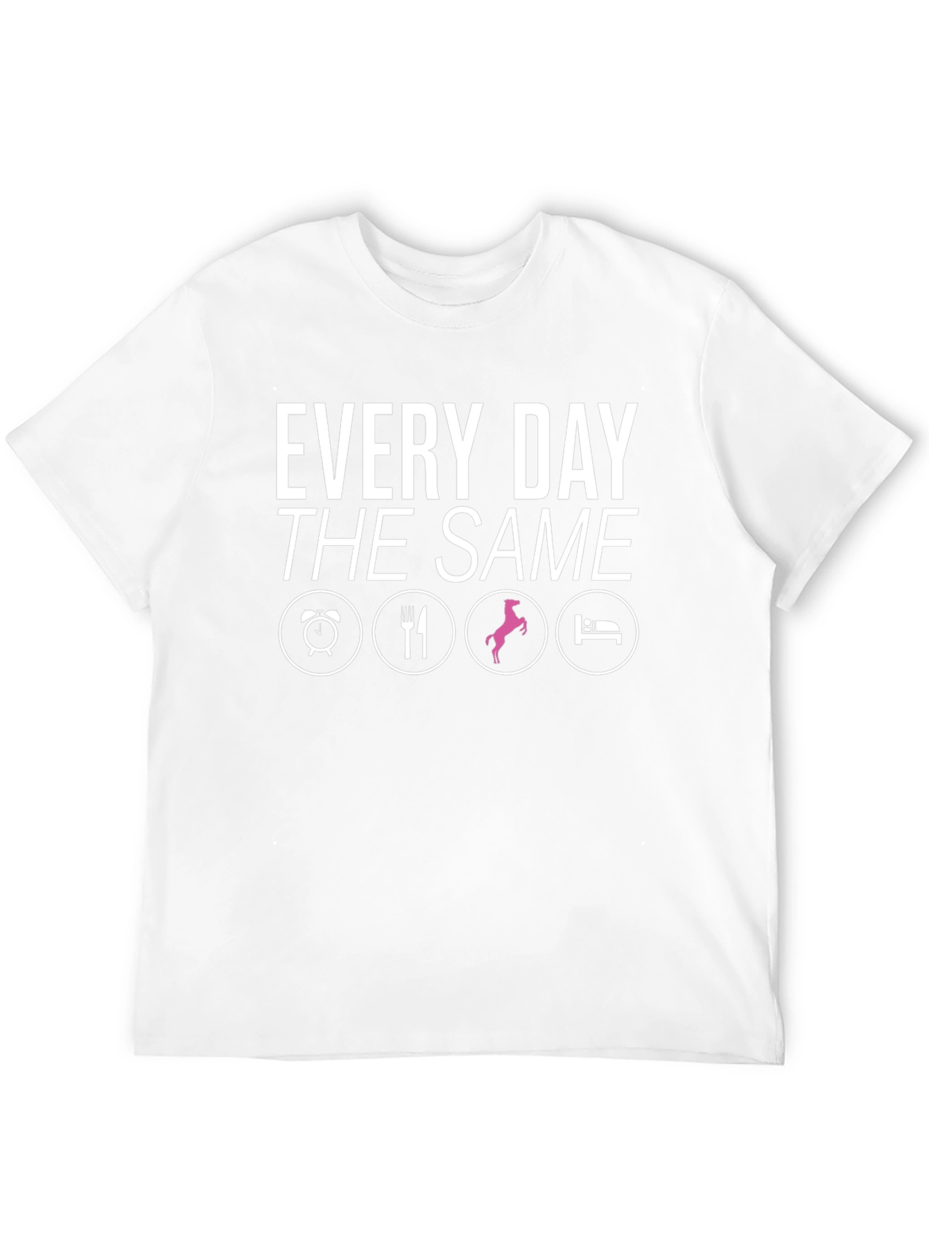 Every Day The Same Graphic Tee - Equestrian Life