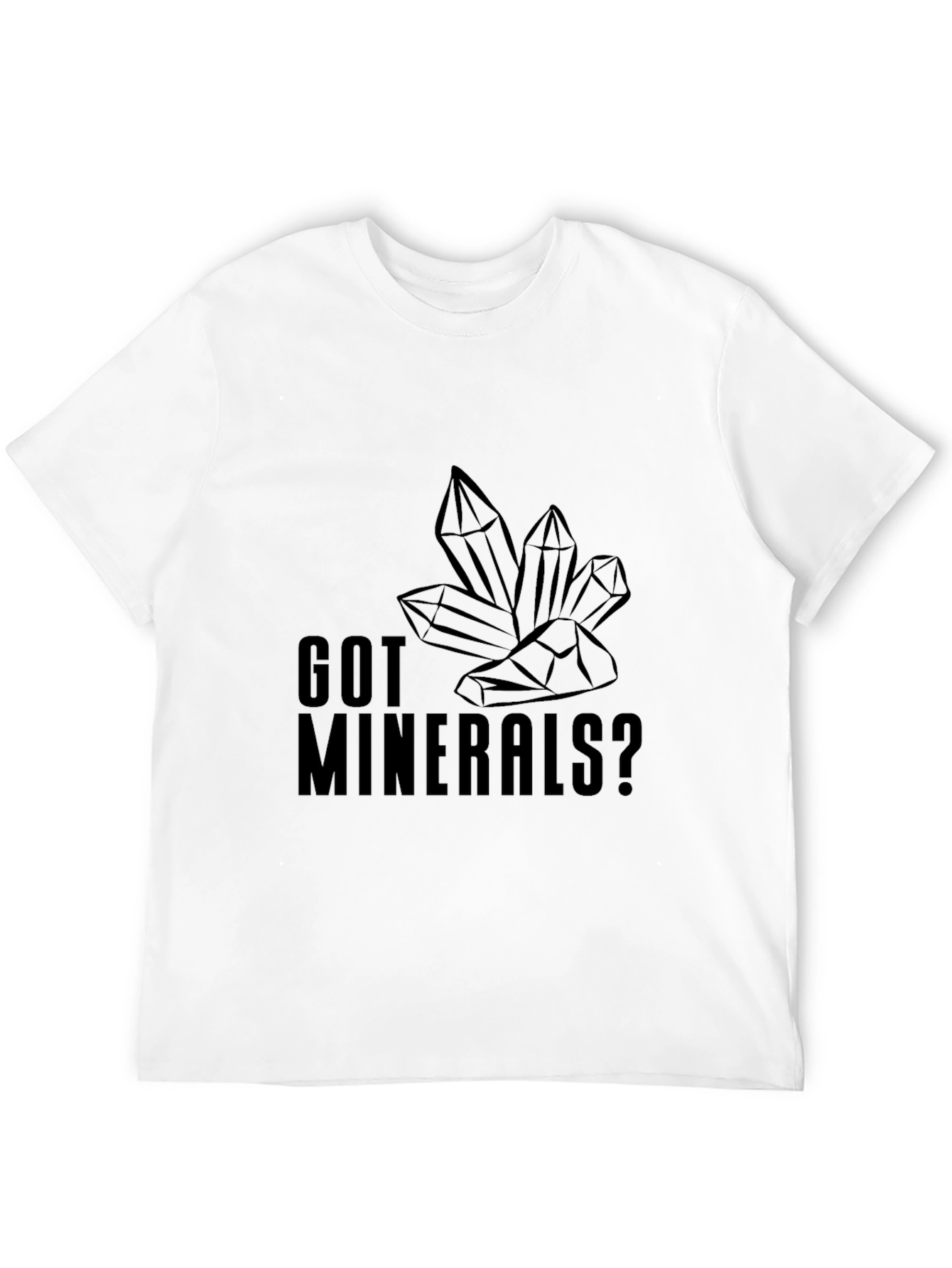 Got Minerals? Graphic T-Shirt