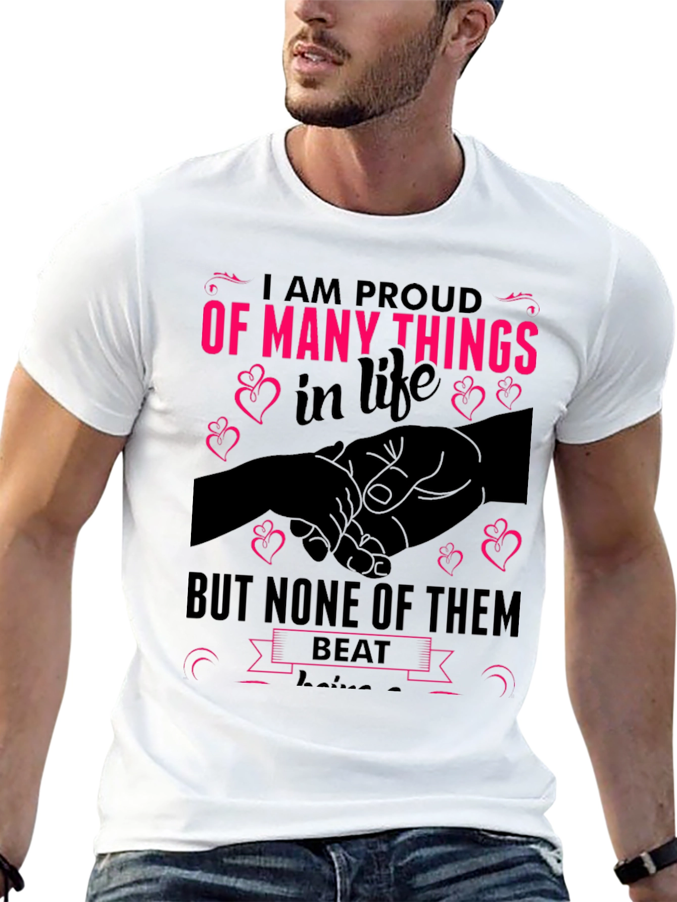 Proud Of Many Things in Life Graphic T-Shirt