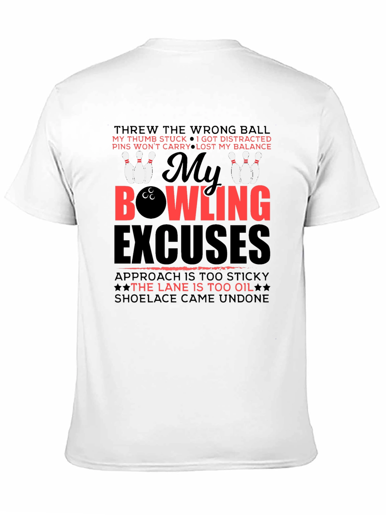 My Bowling Excuses T-Shirt - Funny Bowling Shirt