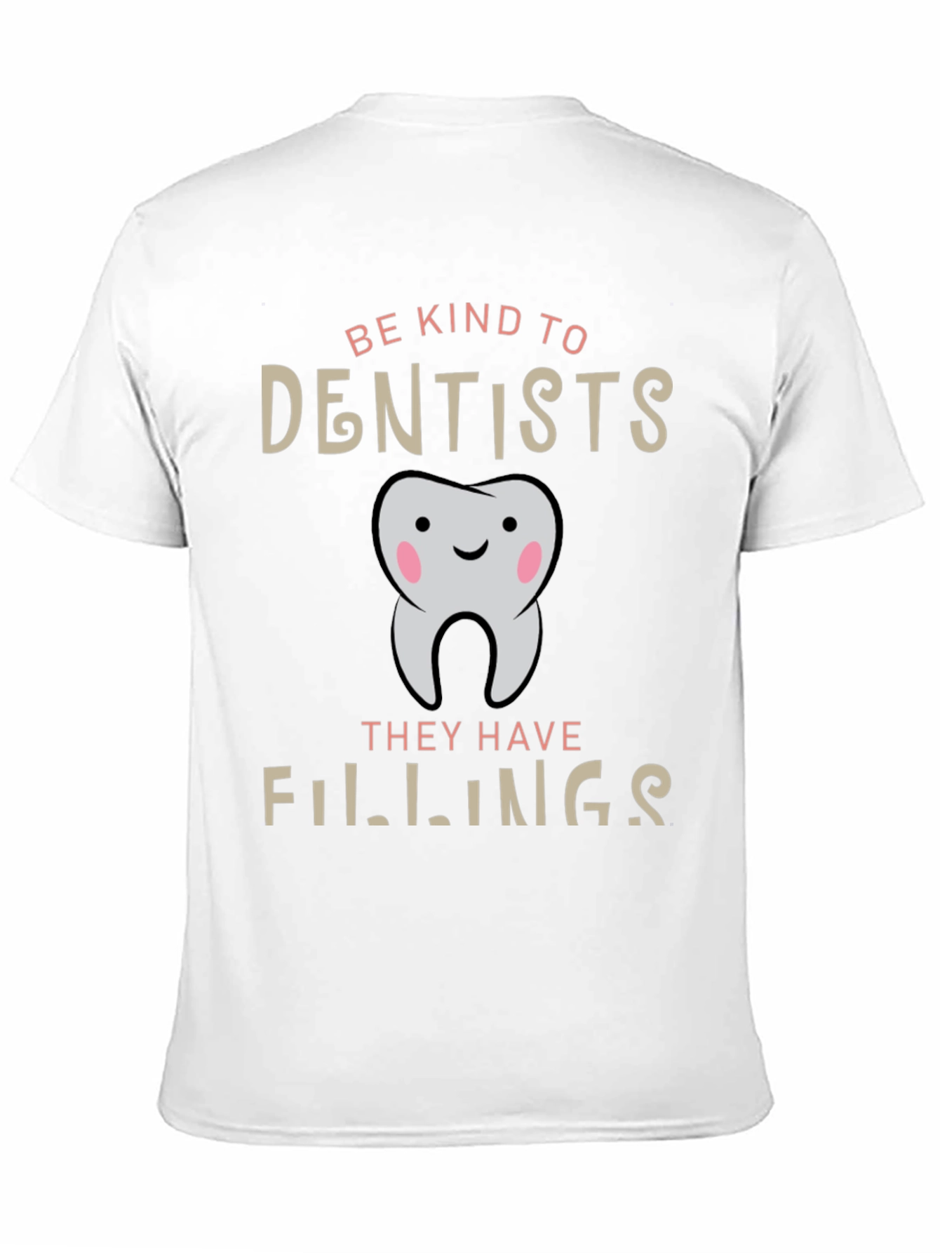 Be Kind to Dentists T-Shirt Funny Dental Hygiene Tee