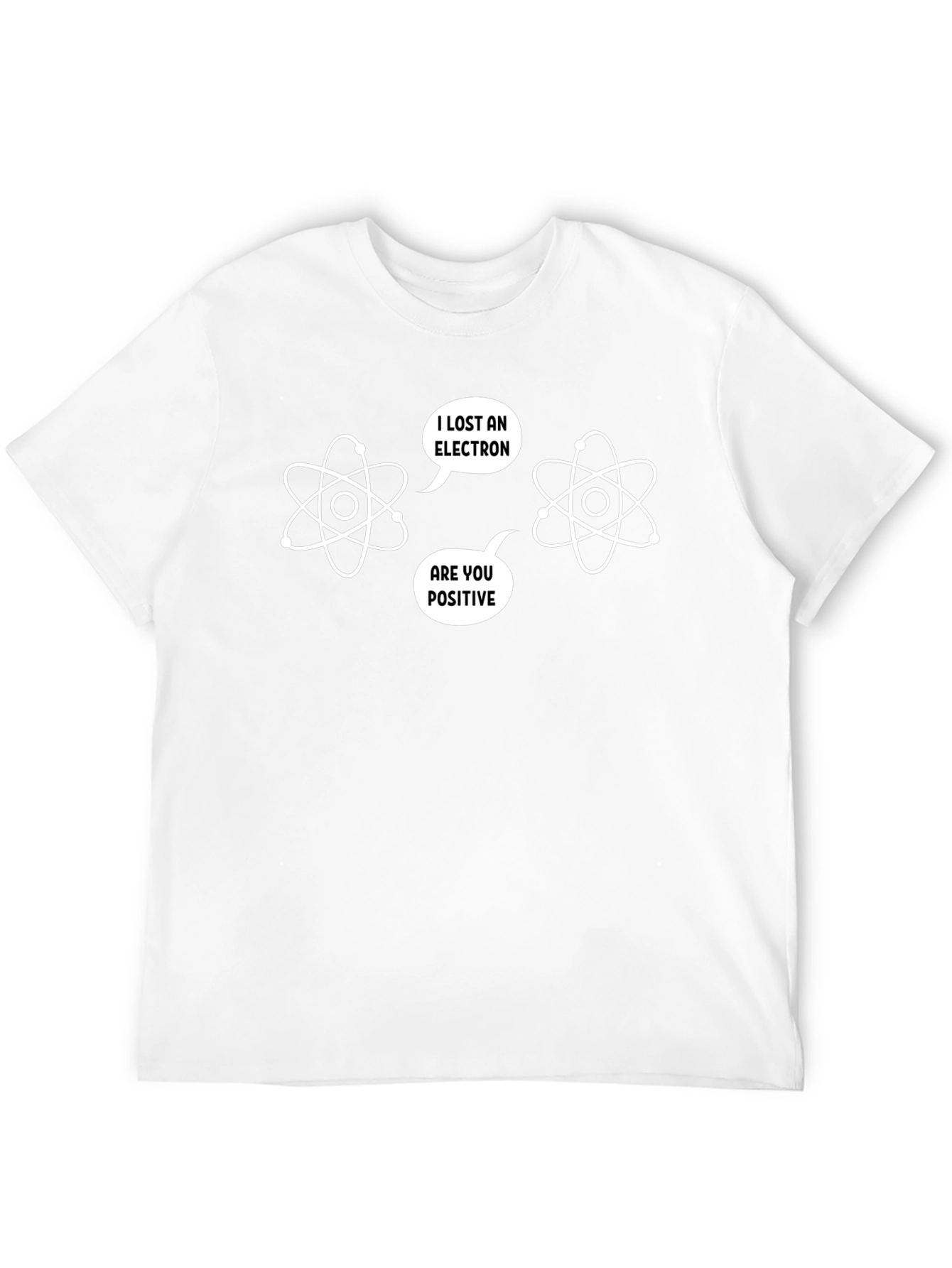 I Lost An Electron T-Shirt - Funny Science Tee