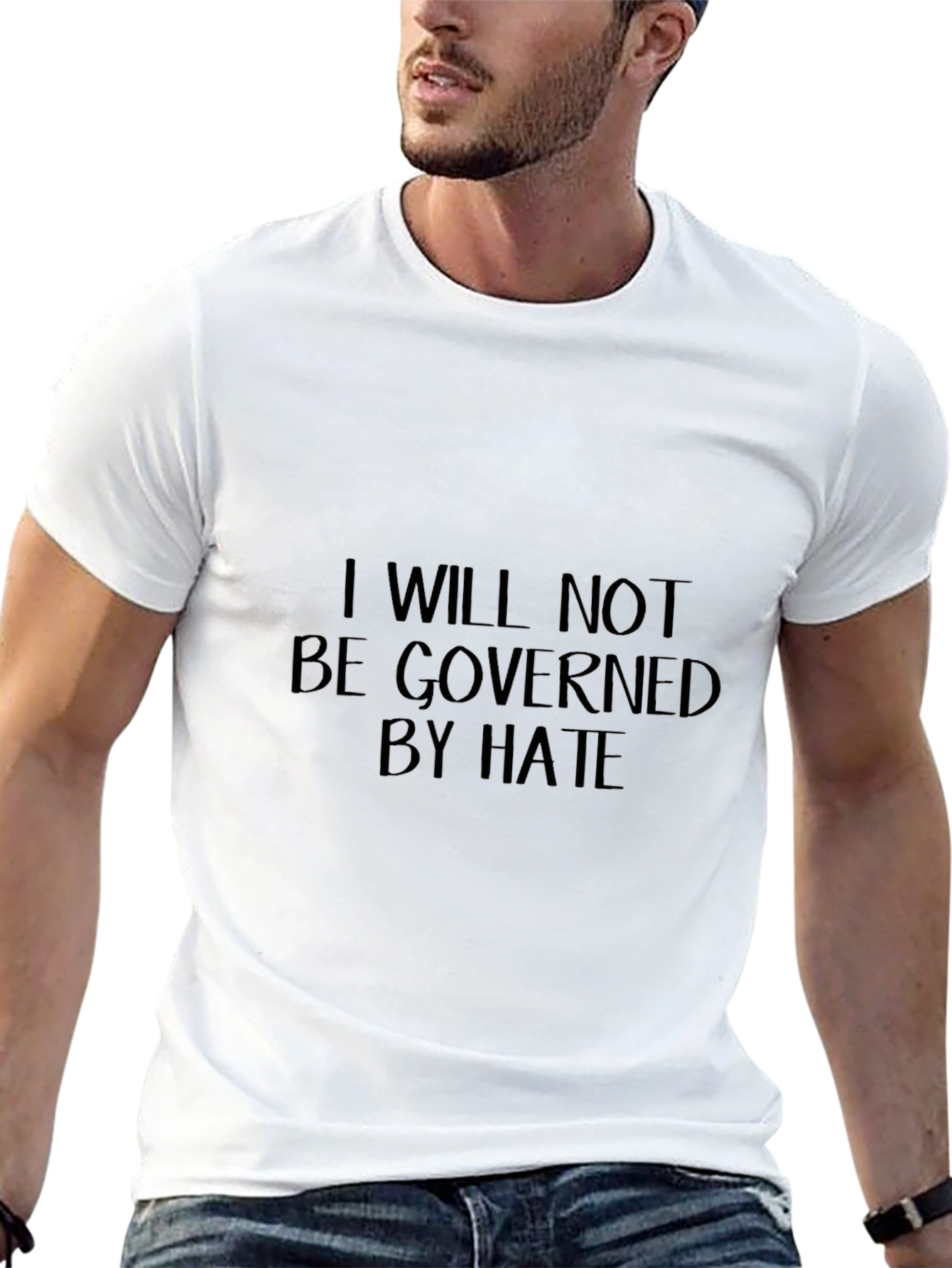 I Will Not Be Governed by Hate T-Shirt
