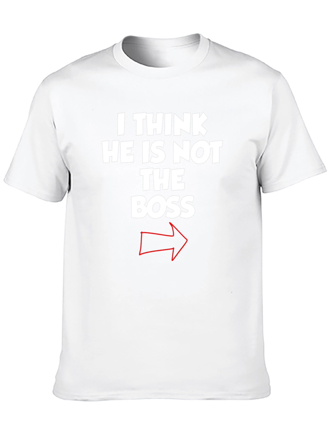 Funny Not The Boss Graphic T-Shirt