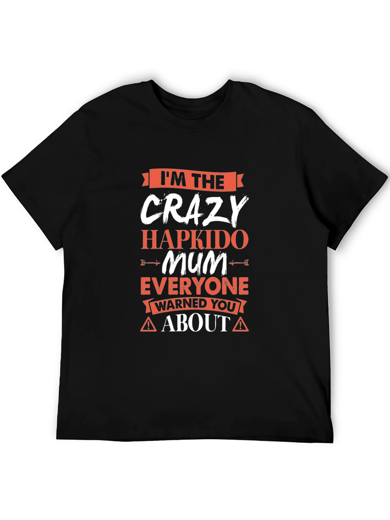 Crazy Hapkido Mum T-Shirt - Novelty Gift Idea