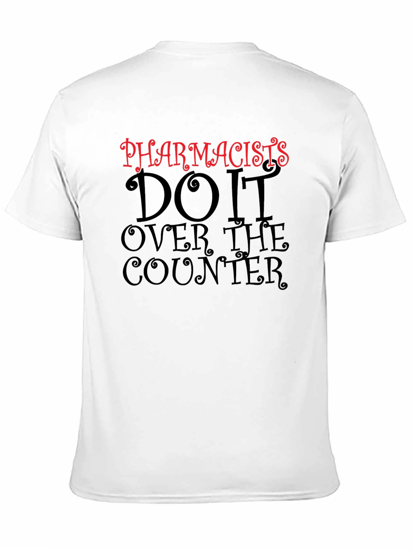 Pharmacist Humor T-Shirt