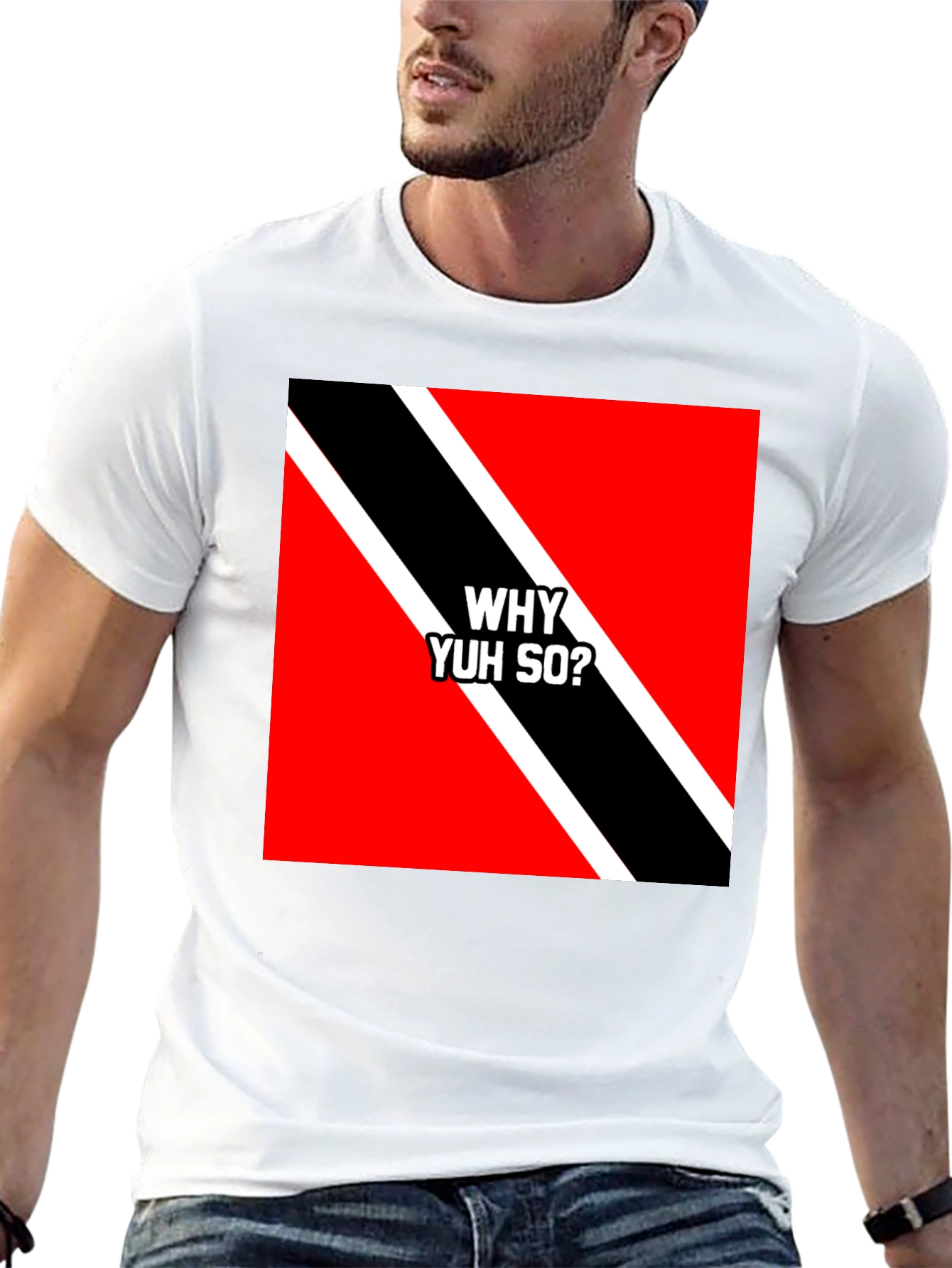 Trinidad & Tobago Flag T-Shirt - Why Yuh So?