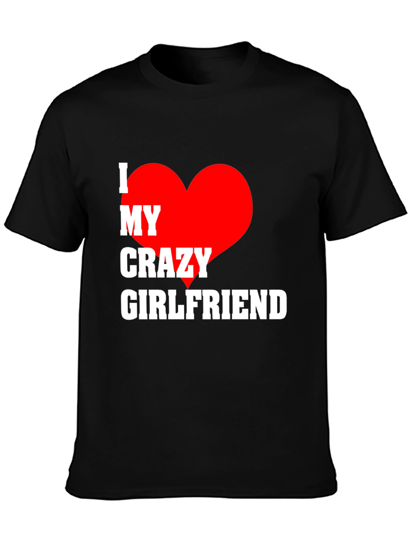 I Heart My Crazy Girlfriend Mens T-Shirt