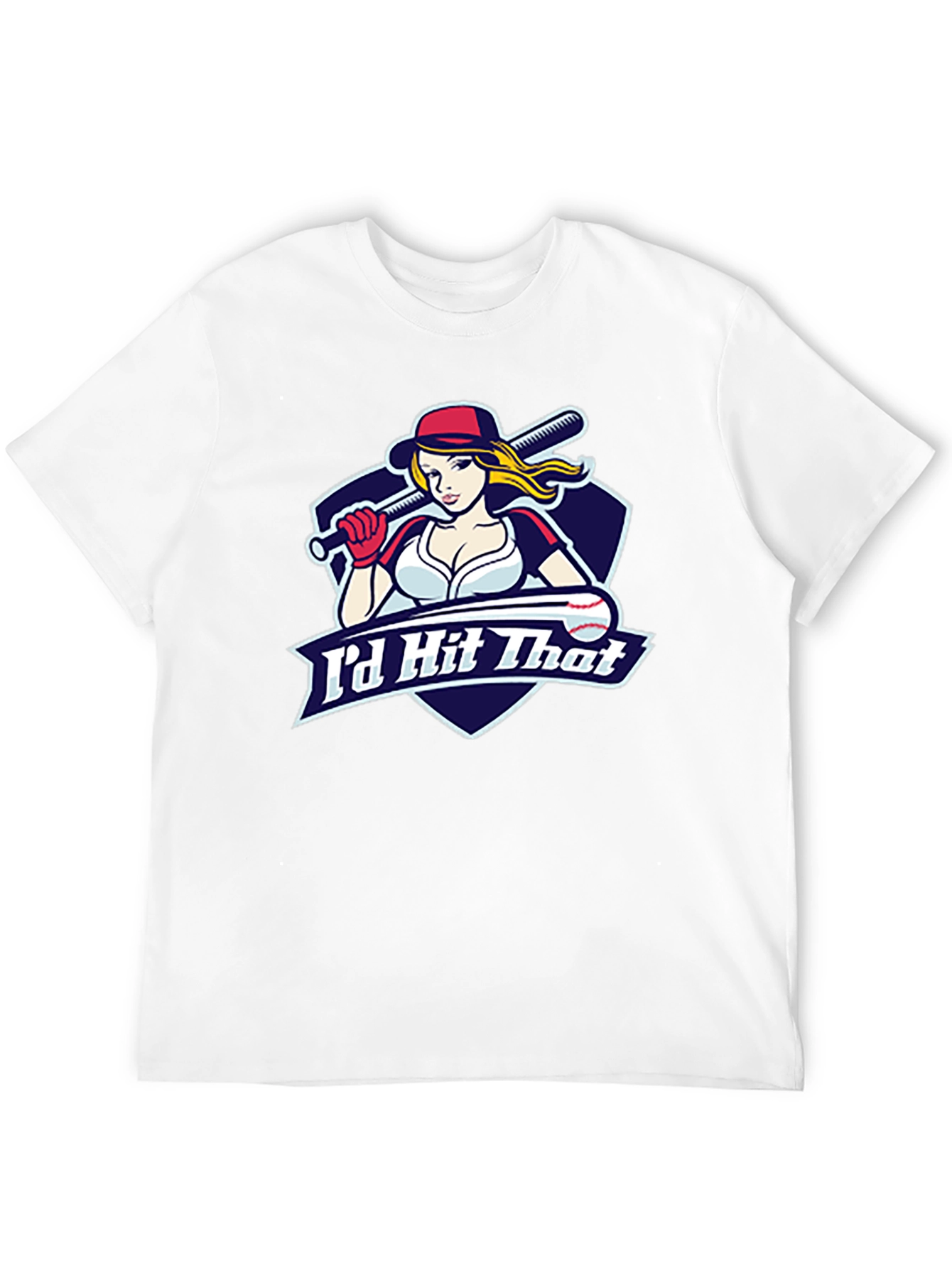 Id Hit That Baseball T-Shirt