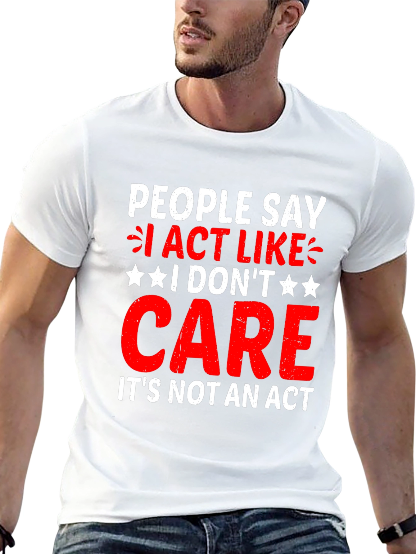I Dont Care T-Shirt - Funny Sarcastic Graphic Tee