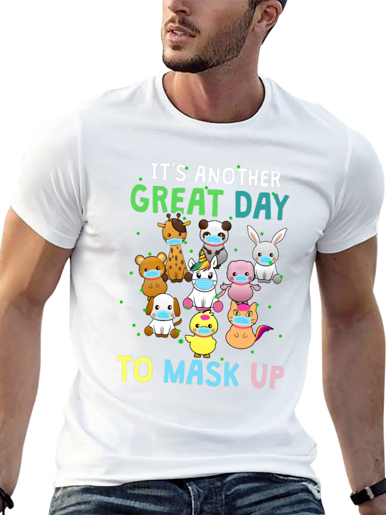 Its Another Great Day To Mask Up T-Shirt