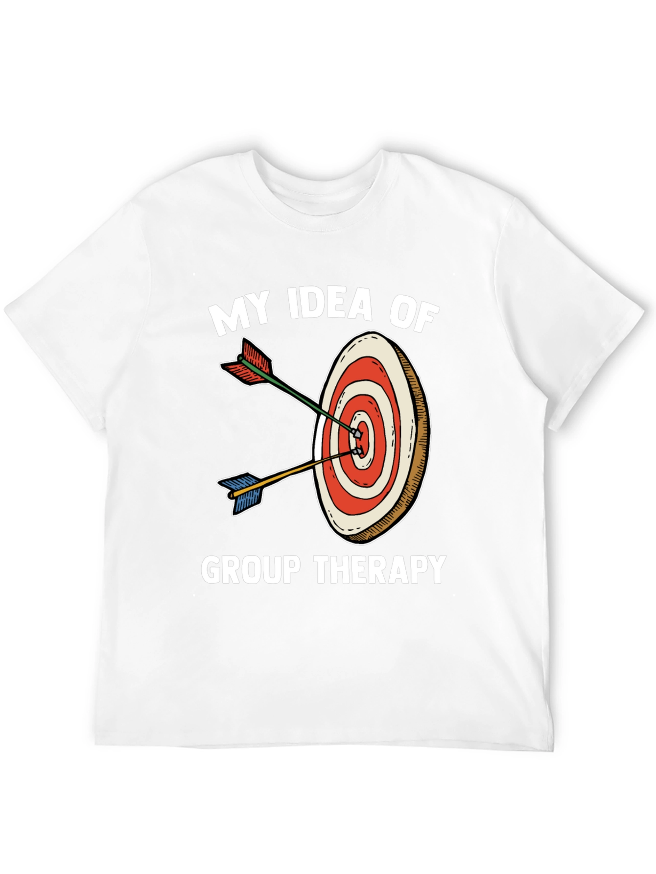 My Idea of Group Therapy T-Shirt Funny Target Tee