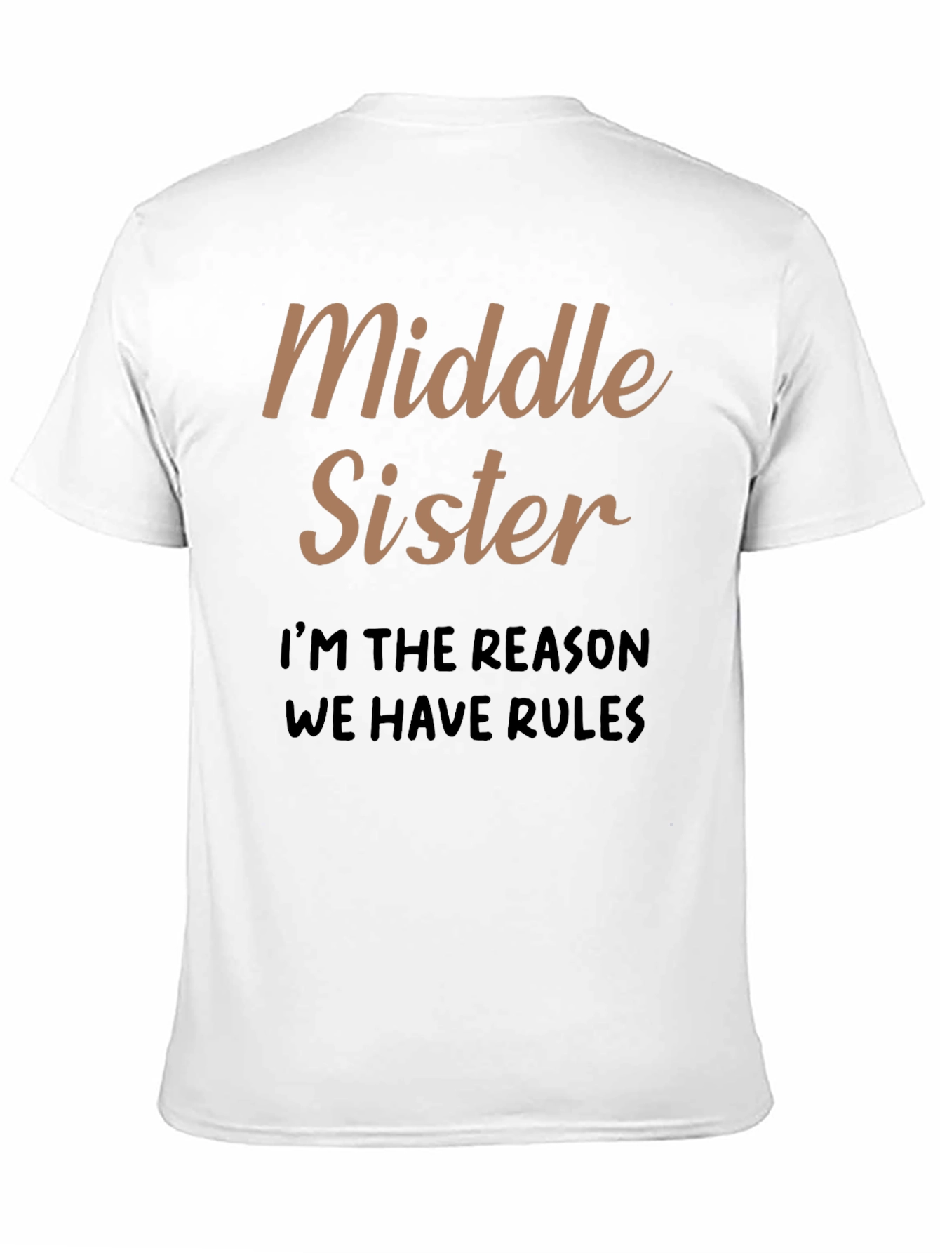 Middle Sister T-Shirt - Funny Sister Tee