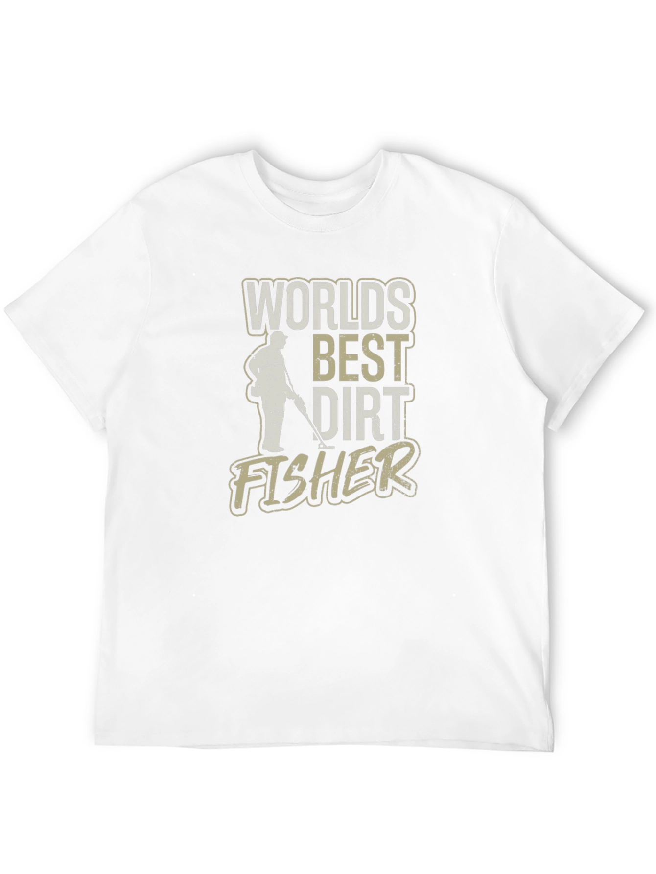 Worlds Best Dirt Fisher T-Shirt