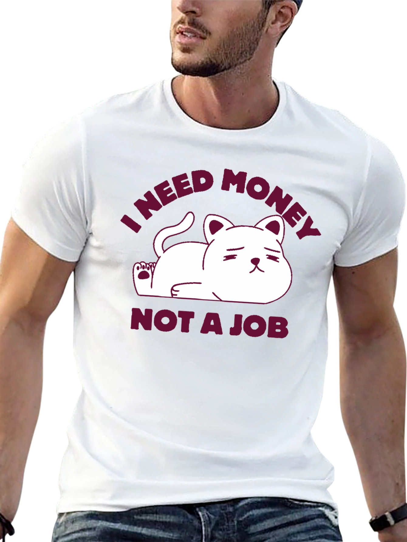 I Need Money Not A Job Cat T-Shirt