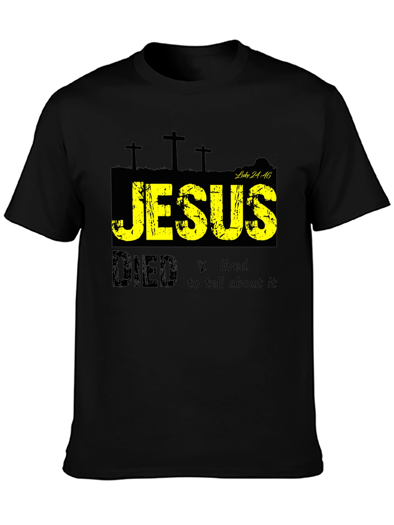 Jesus Died & Lived T-Shirt - Religious Christian Apparel