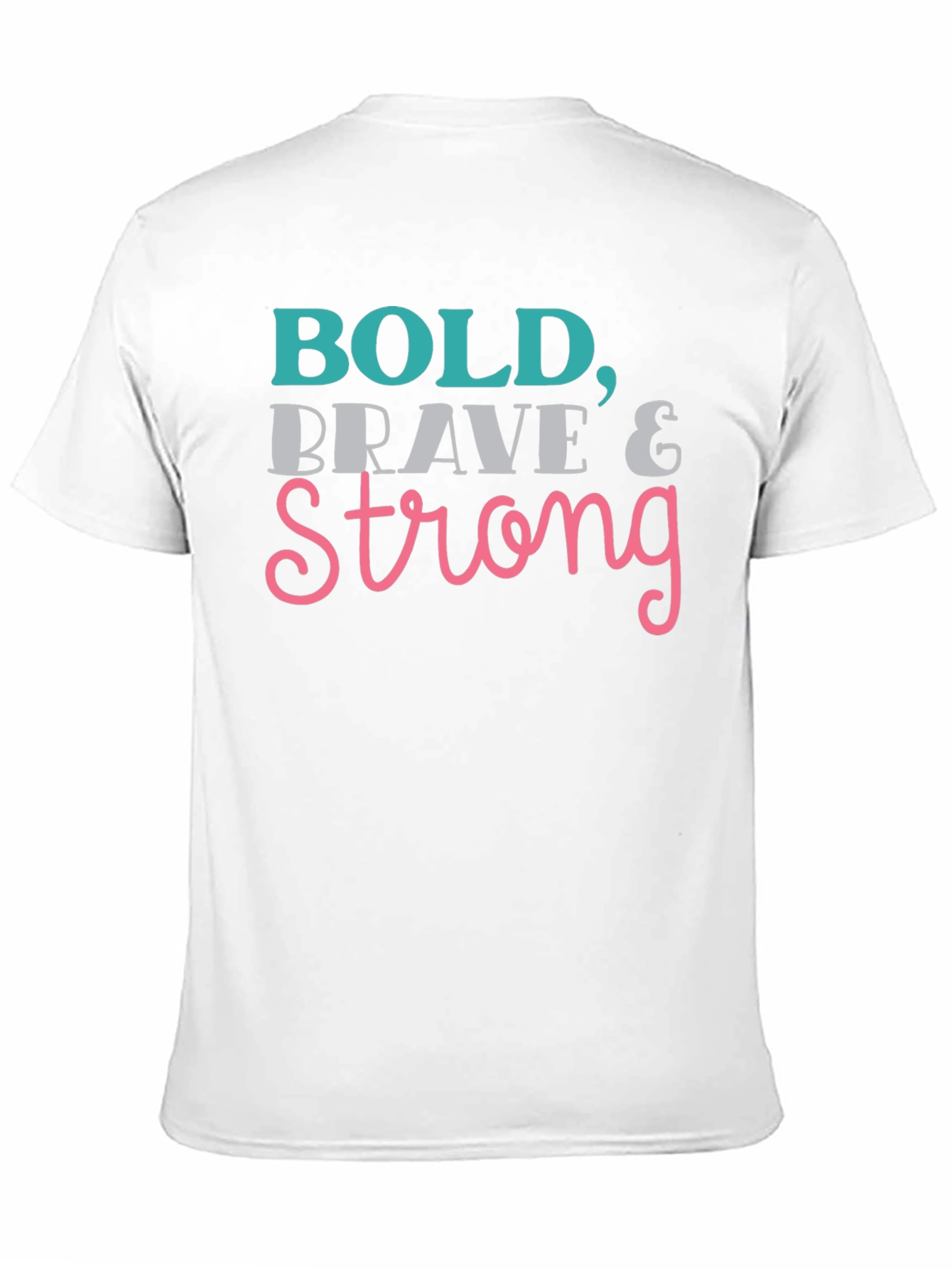 Bold Brave Strong Graphic Tee - Inspirational Womens T-Shirt