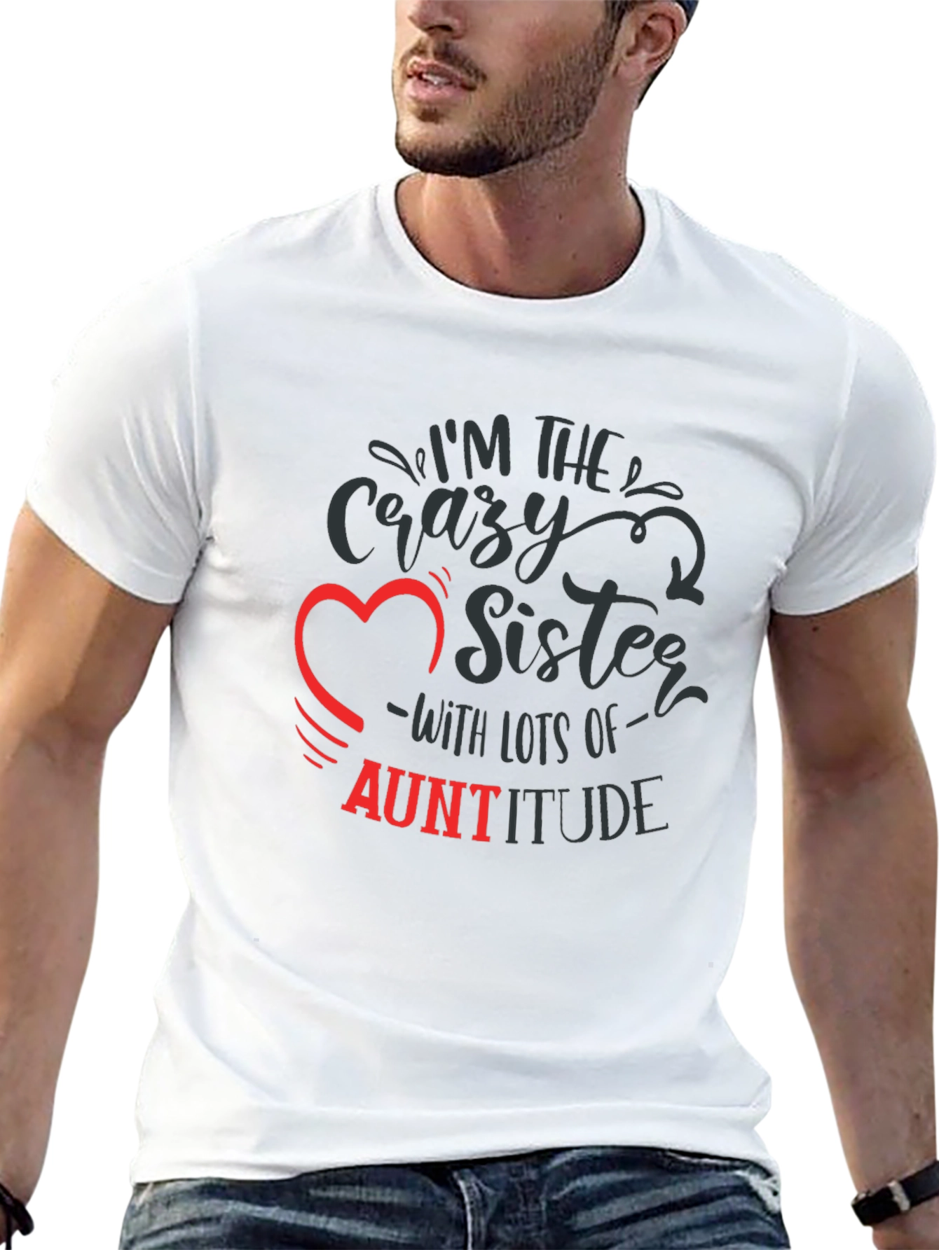 Crazy Sister Auntitude T-Shirt Funny Aunt Tee