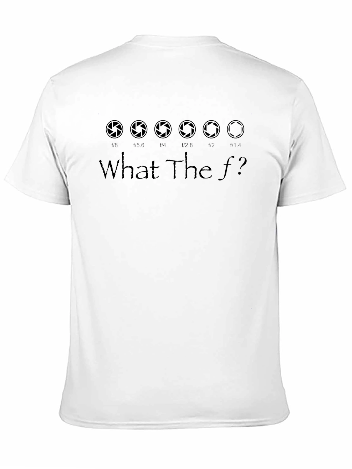 What The f? Aperture Photography Black Graphic Tee