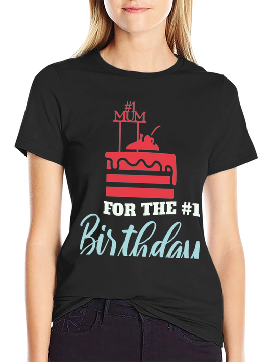 #1 Mum Birthday Cake T-Shirt - Perfect Gift!