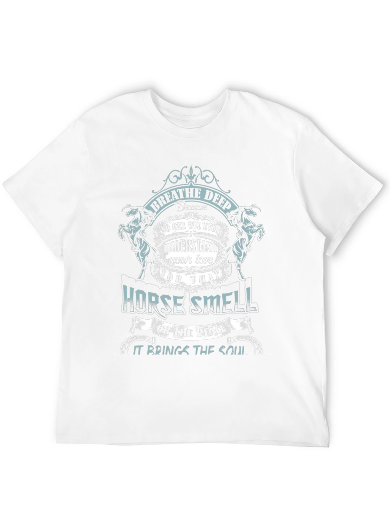 Horse Smell T-Shirt - Breathe Deep Unisex Tee