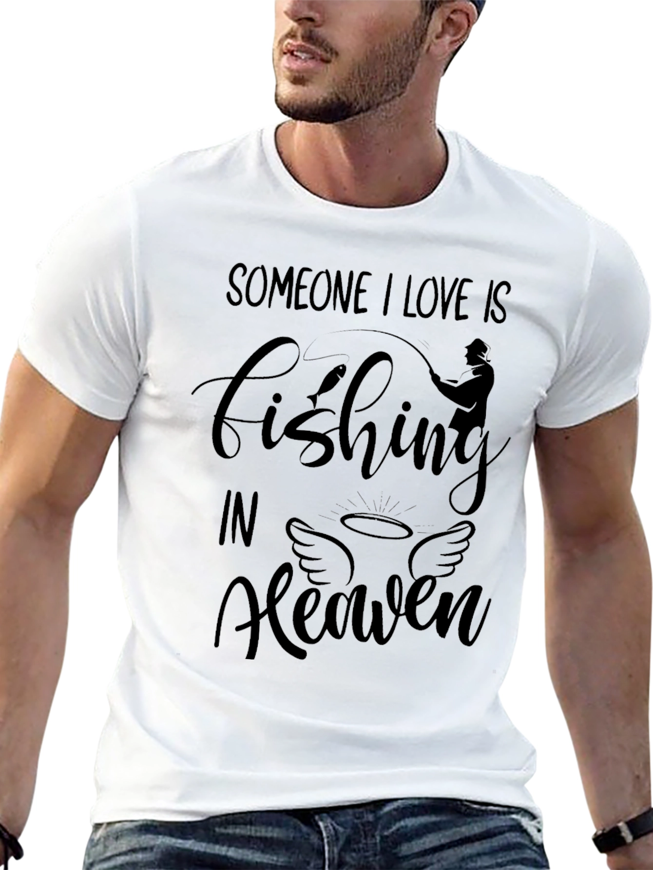 Someone I Love Is Fishing In Heaven T-Shirt