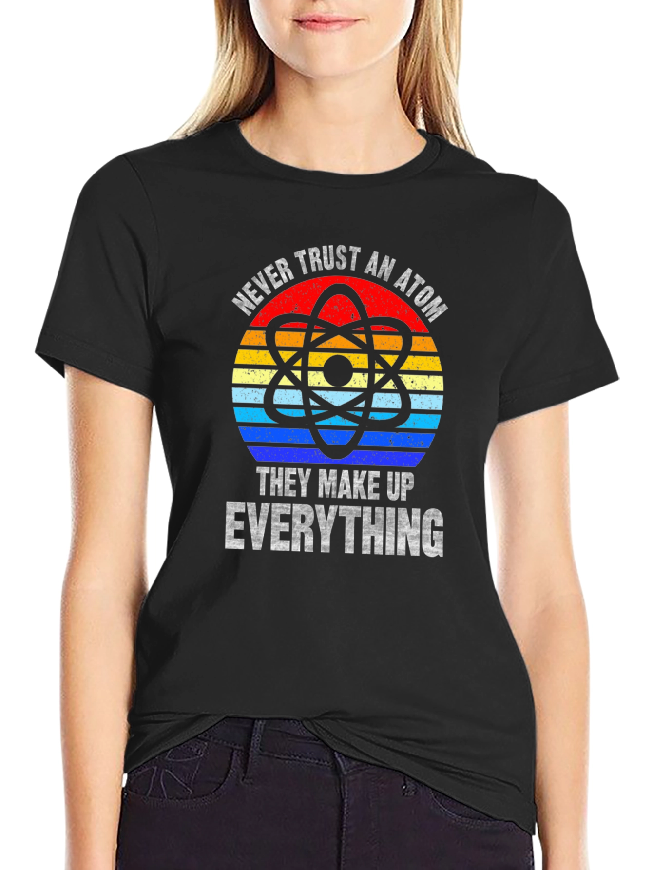 Never Trust An Atom T-Shirt