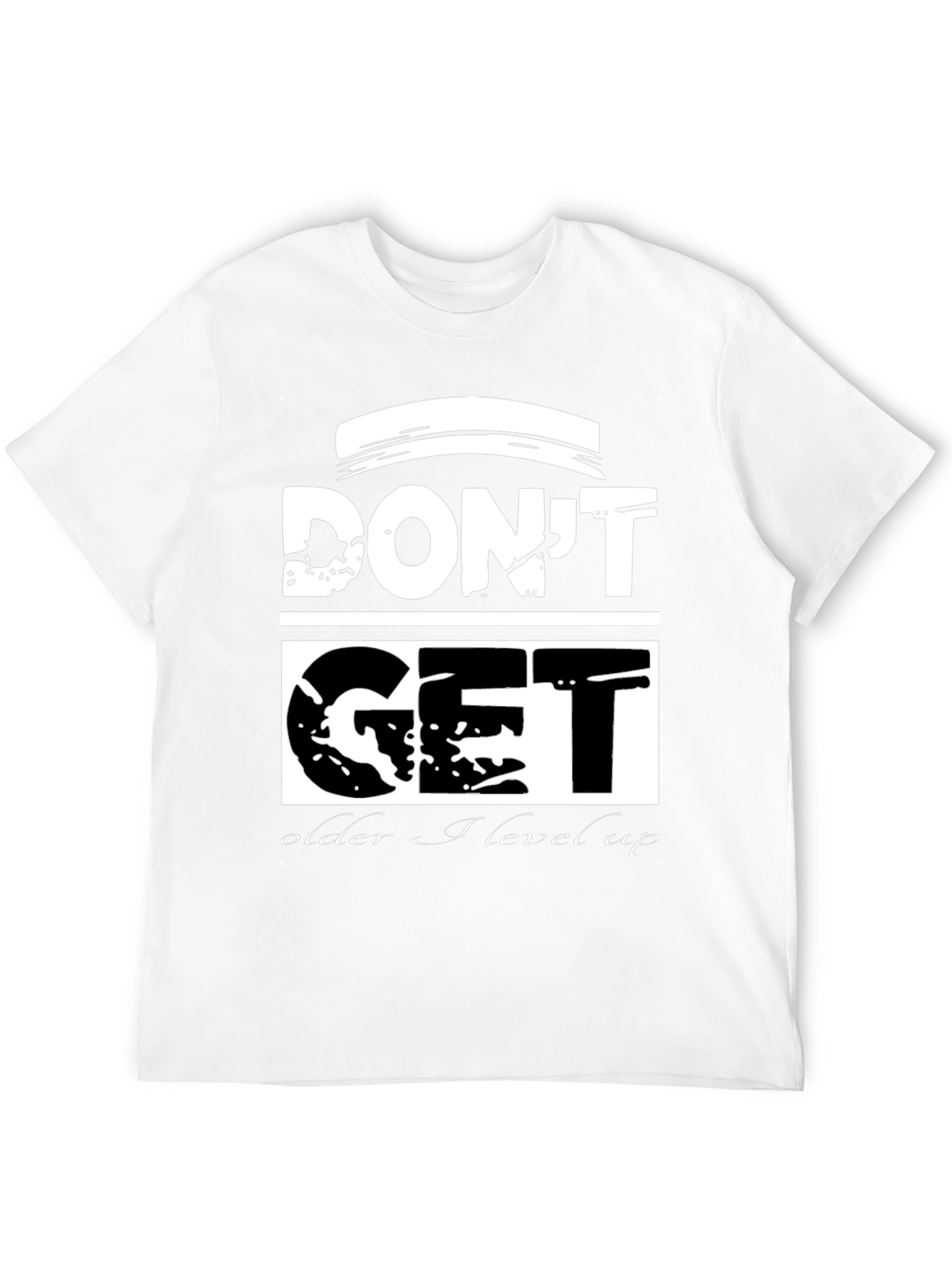 Dont Get Older I Level Up Black T-Shirt