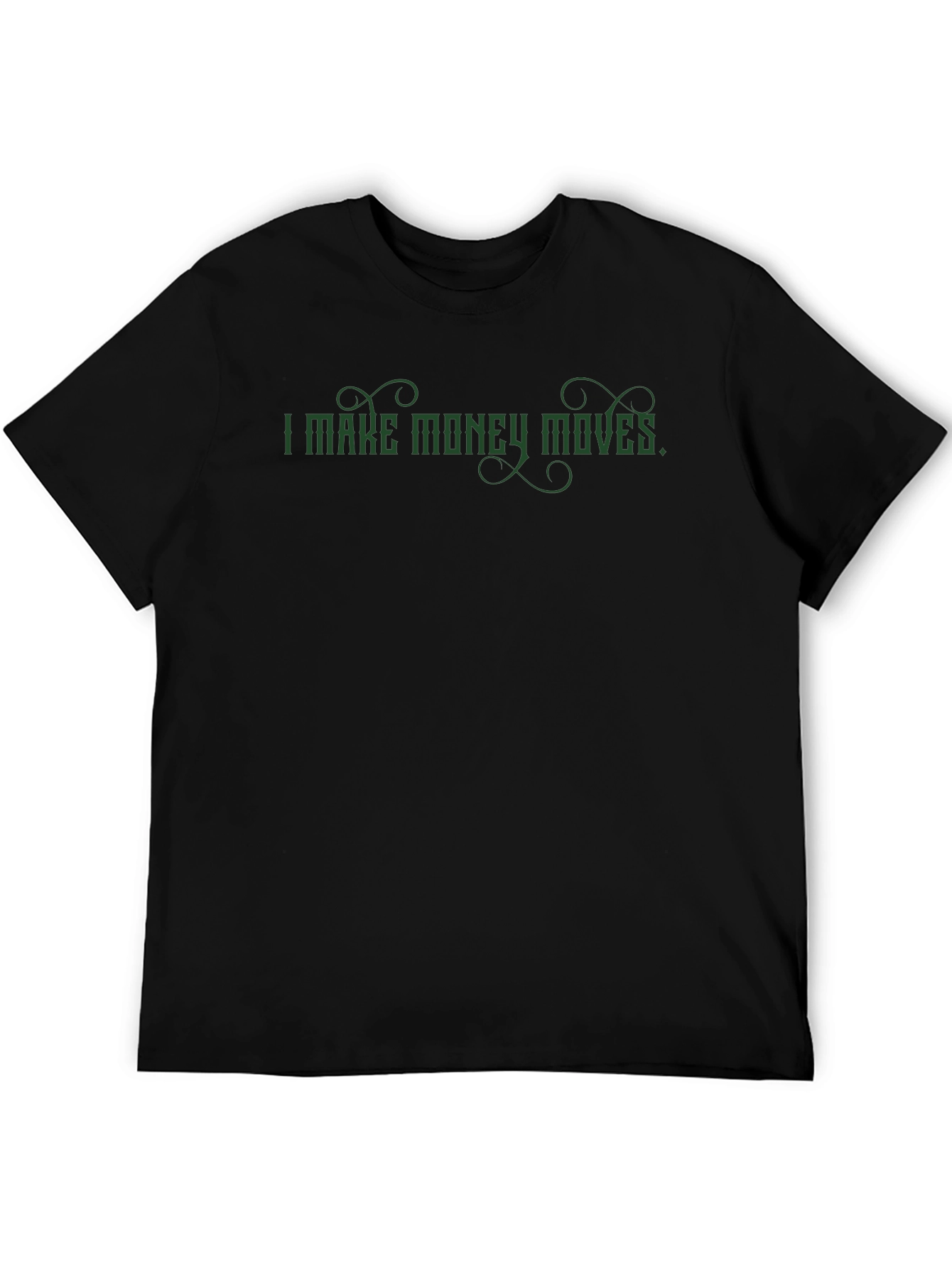 I Make Money Moves Black Graphic T-Shirt